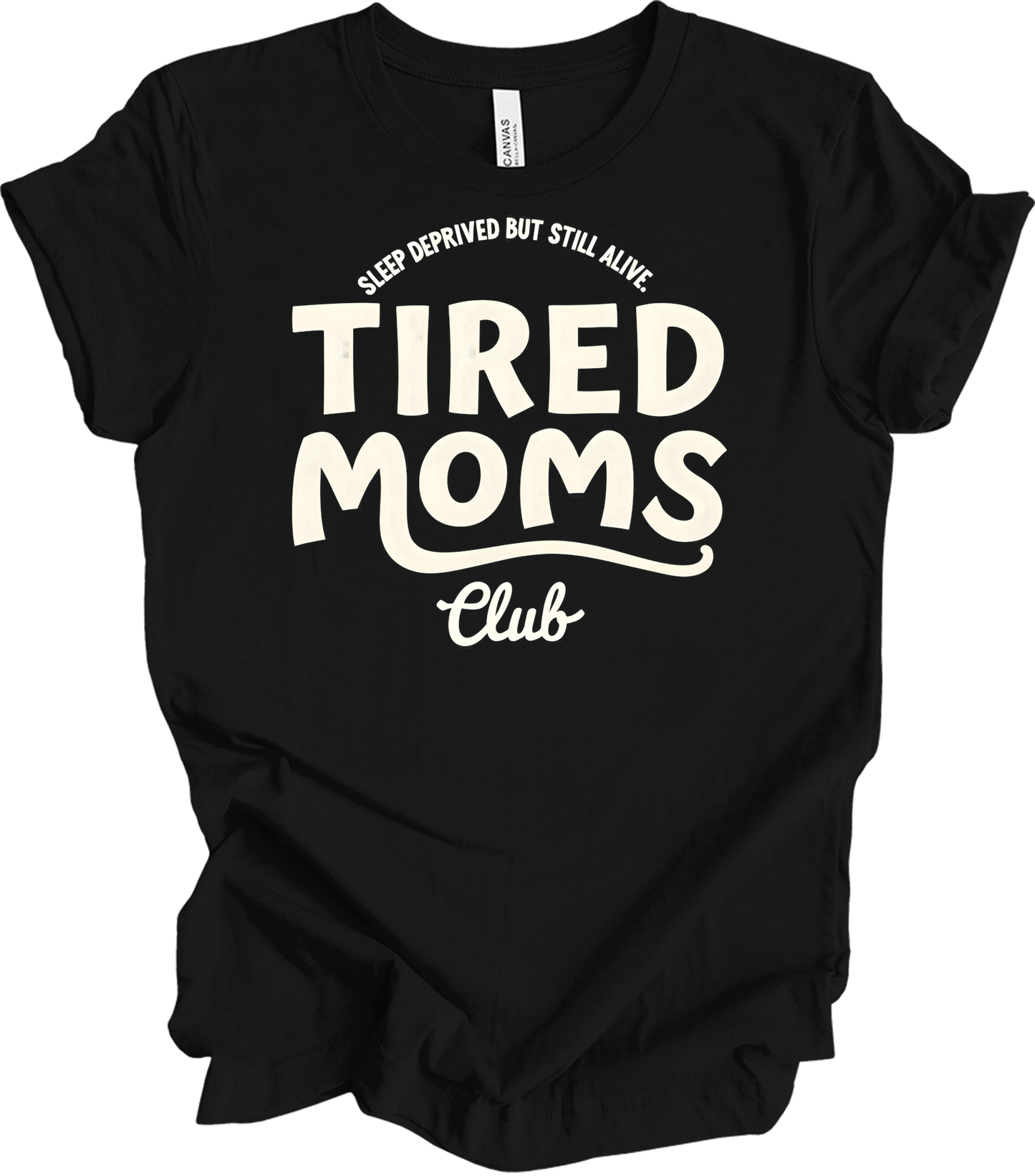 Tired Moms Club - Funny Mom T-Shirt in Black