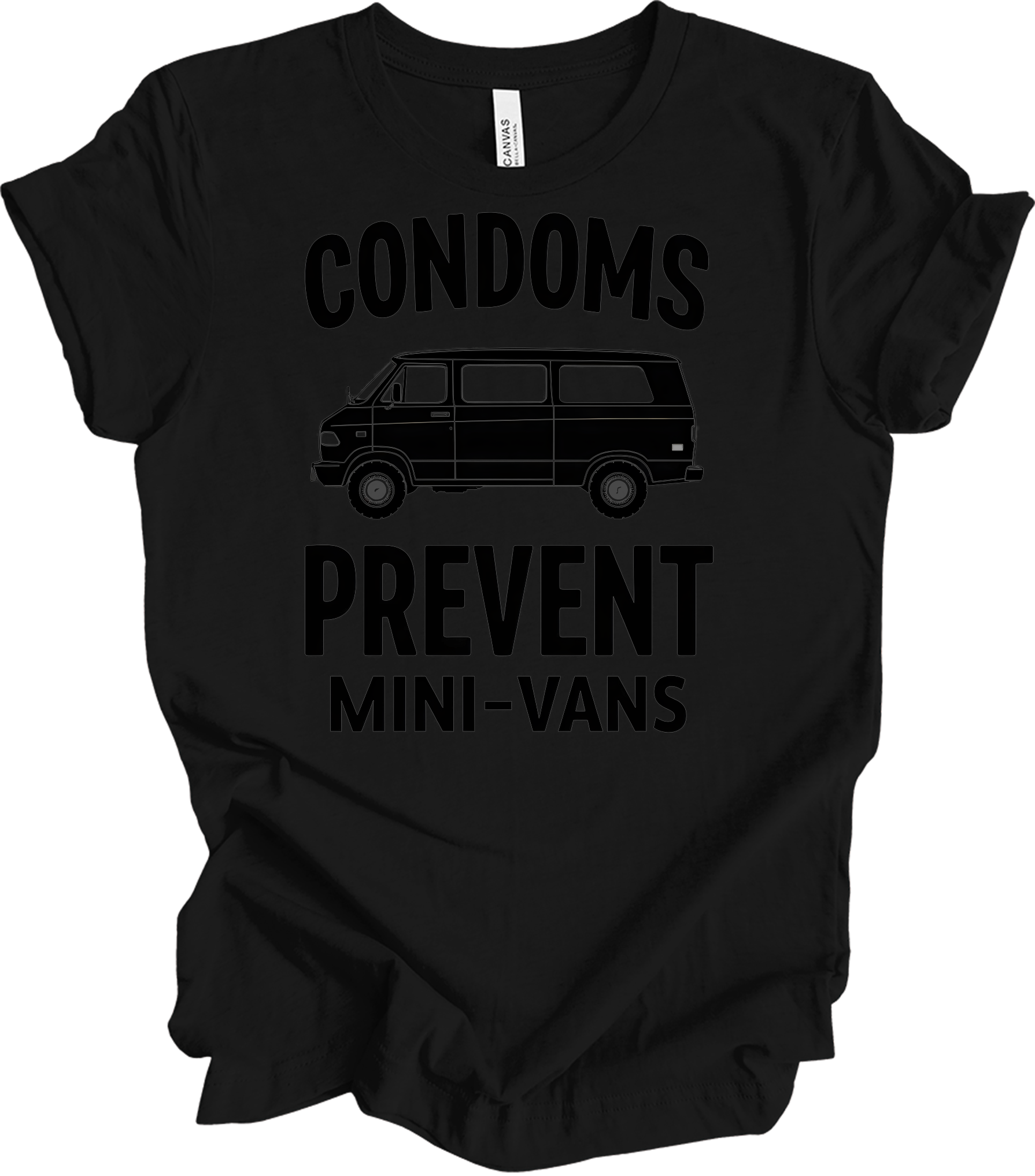 Condoms Prevent Mini-Vans T-Shirt in Black