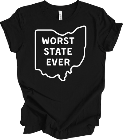 Worst State Ever Ohio T-Shirt - Funny State Rivalry Tee