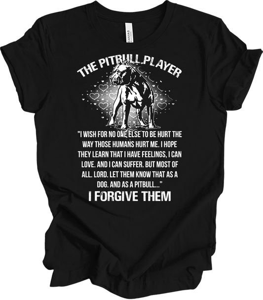 The Pitbull Player - Forgive Them T-Shirt in Black