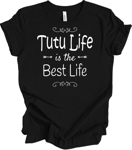 Tutu Life is the Best Life T-Shirt in Black