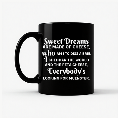 Sweet Dreams Cheese Parody Mug