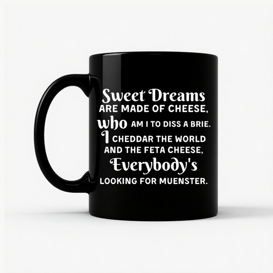 Sweet Dreams Cheese Parody Mug in Black