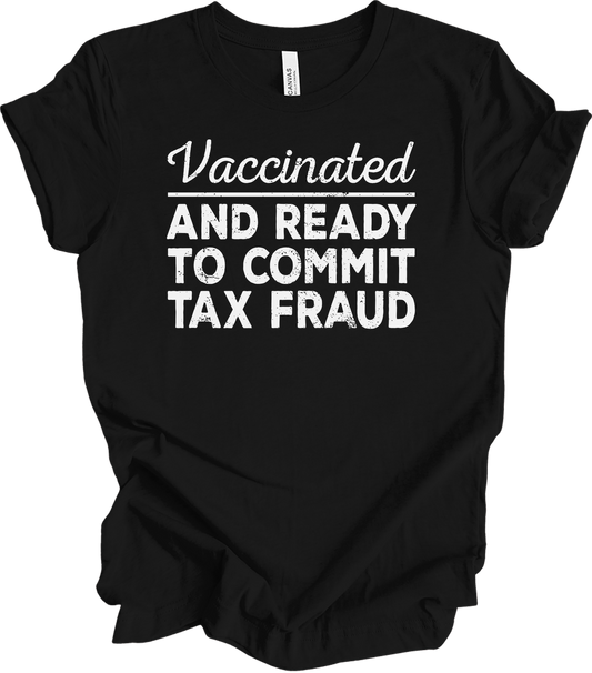 Commit Tax Fraud Funny T-Shirt in Black