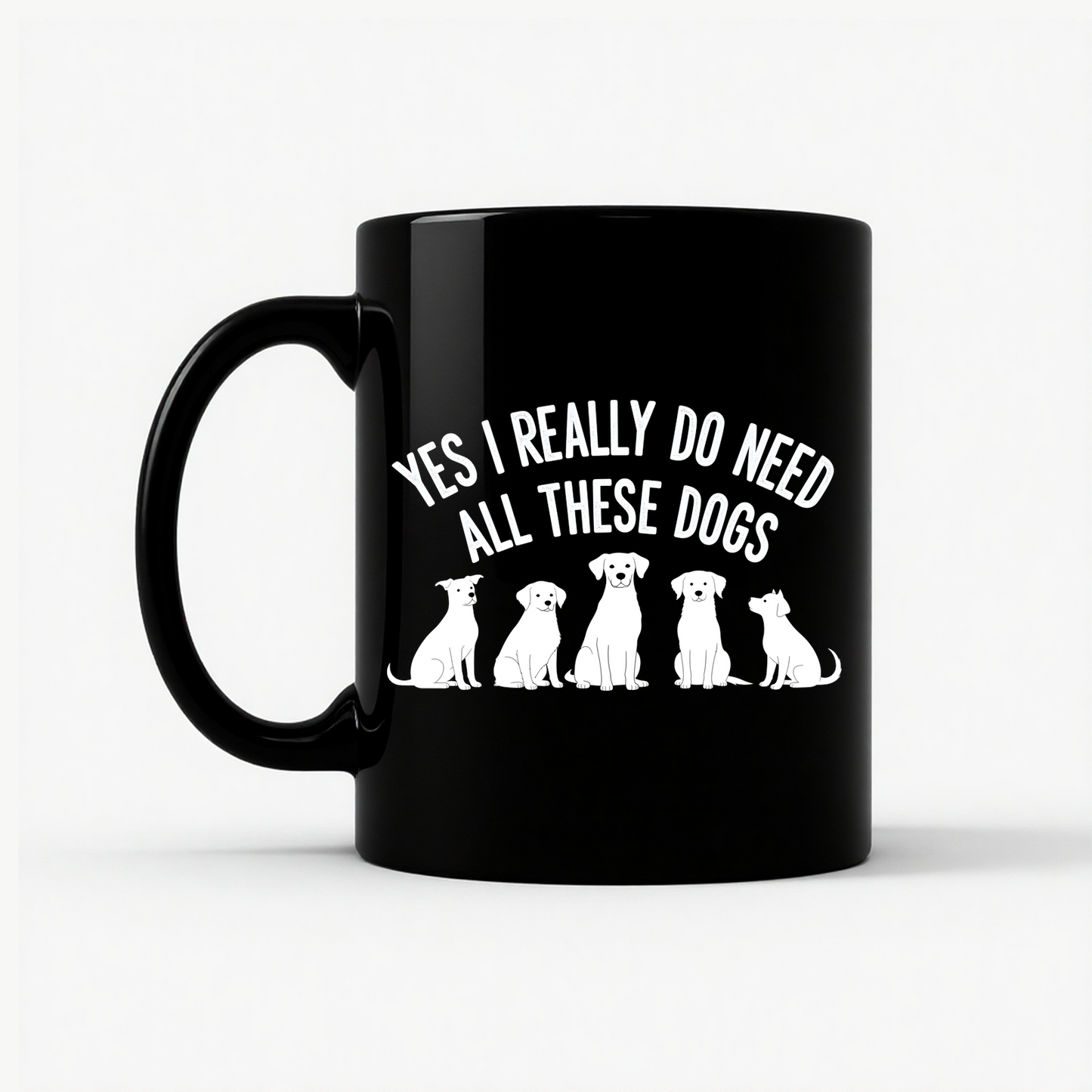 Need All These Dogs Mug in Black