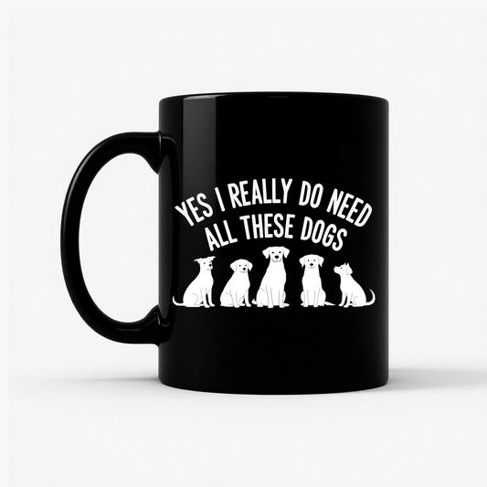 Need All These Dogs Mug in Black