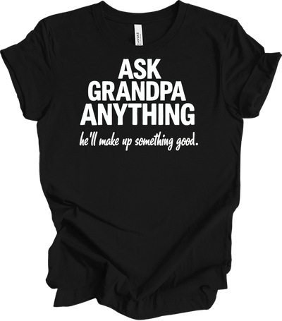 Ask Grandpa Anything Shirt