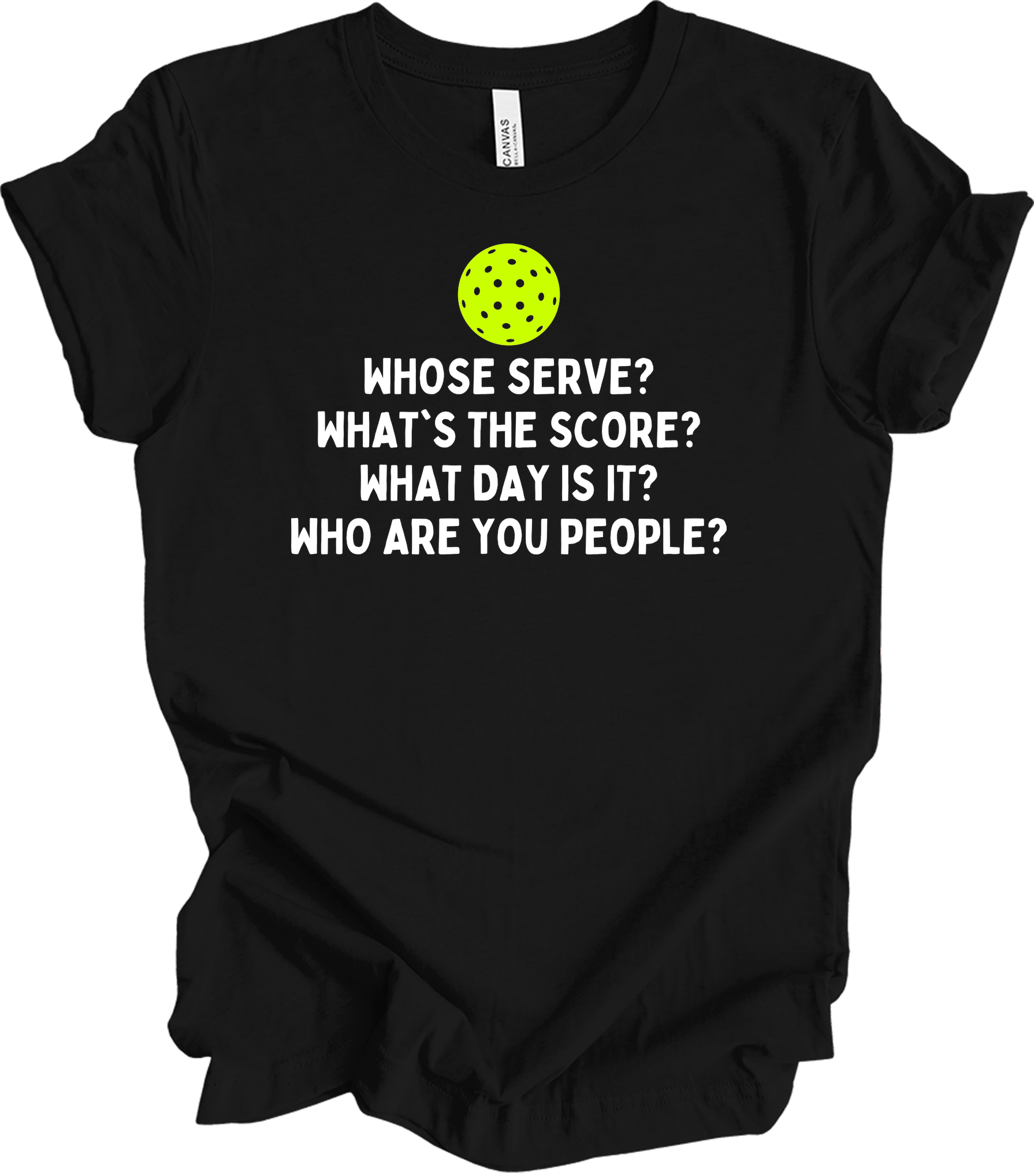 Pickleball Whose Serve? T-Shirt in Black