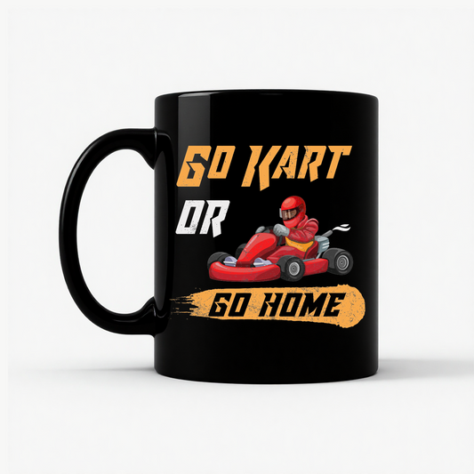 Go Kart or Go Home Racing Mug in Black