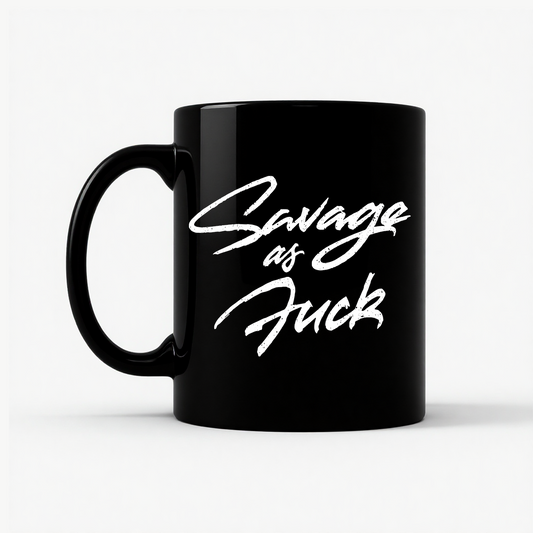Savage As Fluck Humor Mug in Black