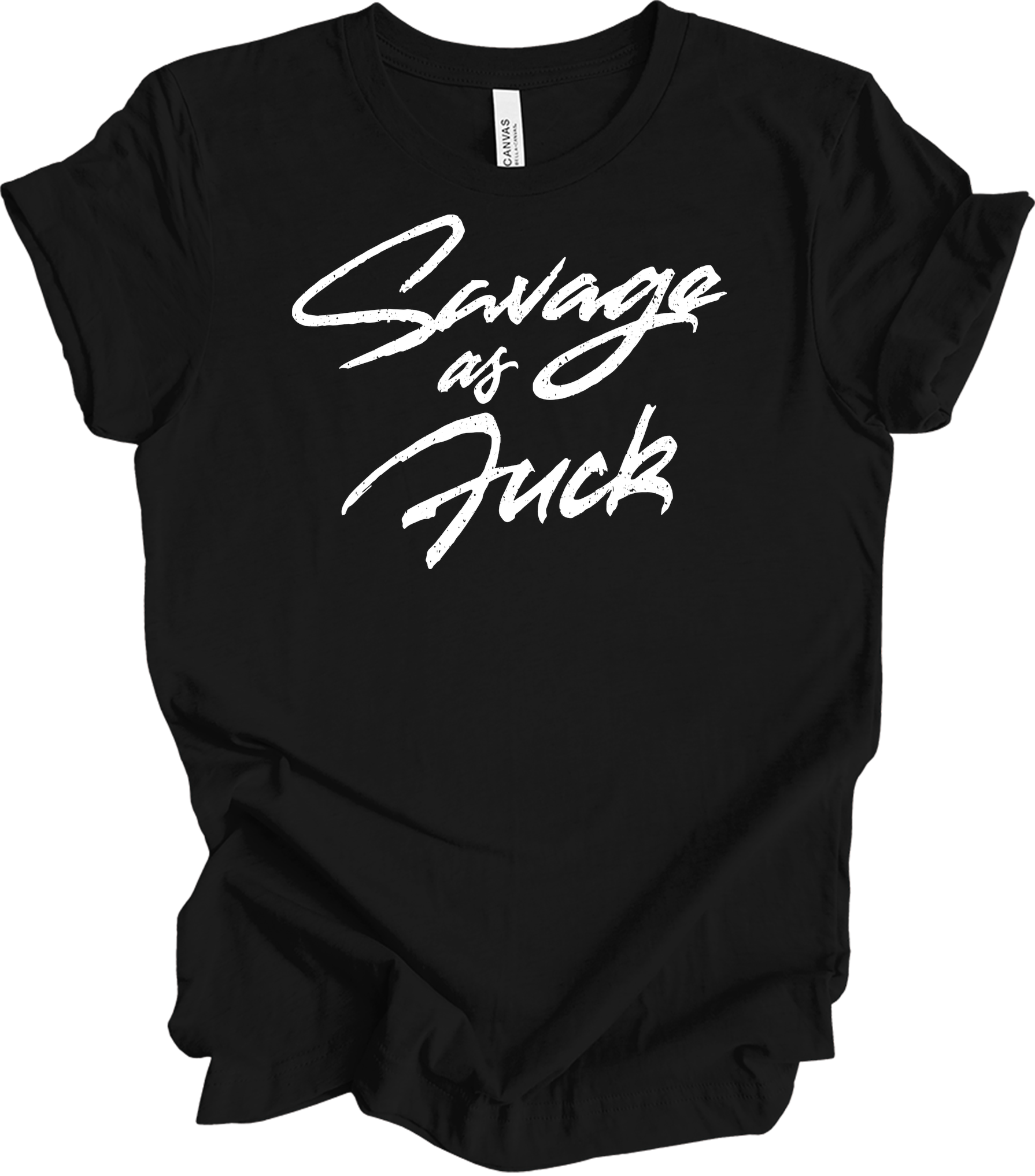 Savage As Fluck Humor T-Shirt in Black