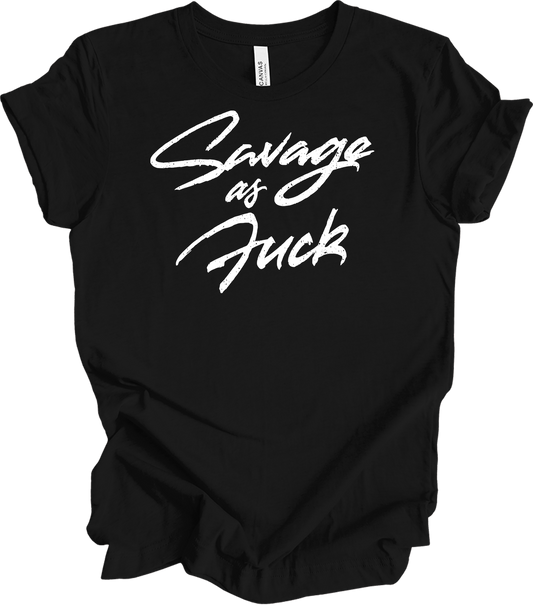 Savage As Fluck Humor T-Shirt in Black