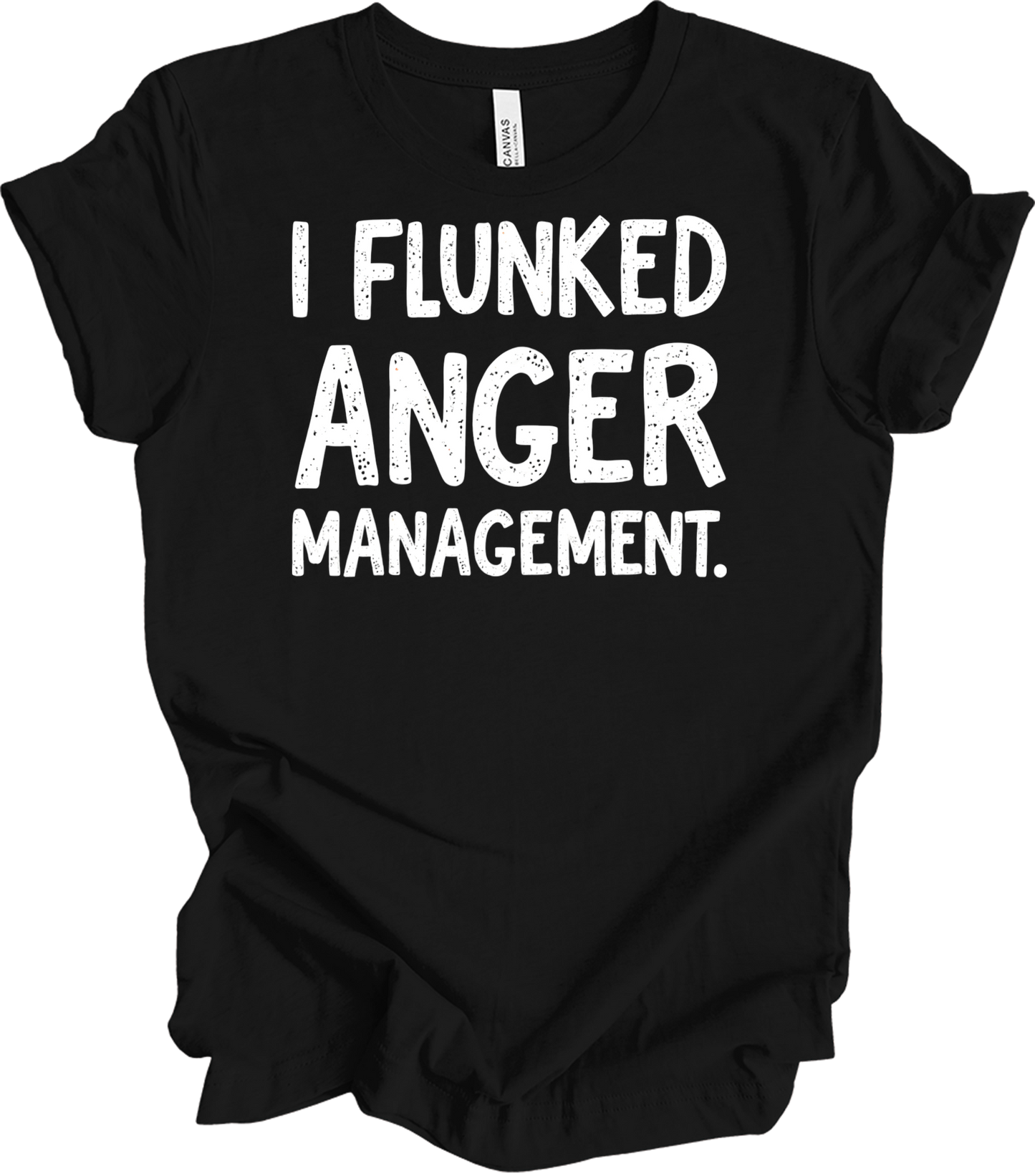 I Flunked Anger Management T-Shirt in Black