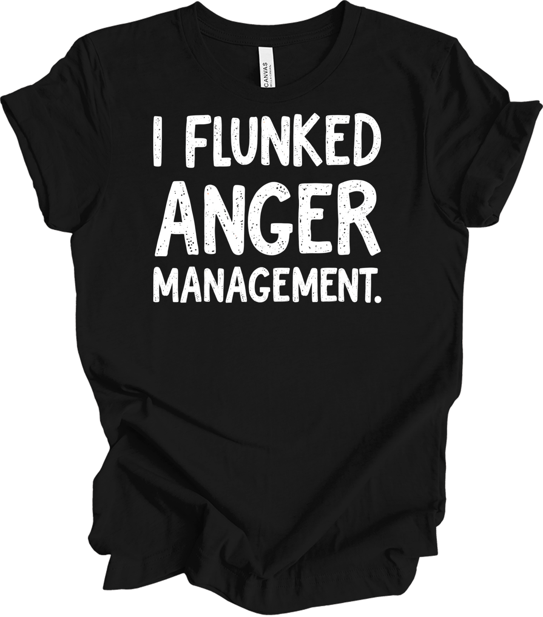 I Flunked Anger Management T-Shirt in Black