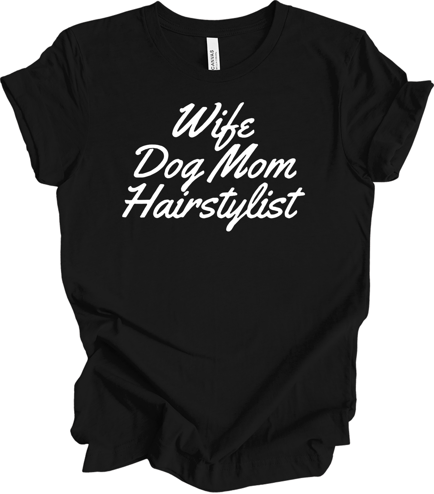 Wife Dog Mom Hairstylist T-Shirt in Black