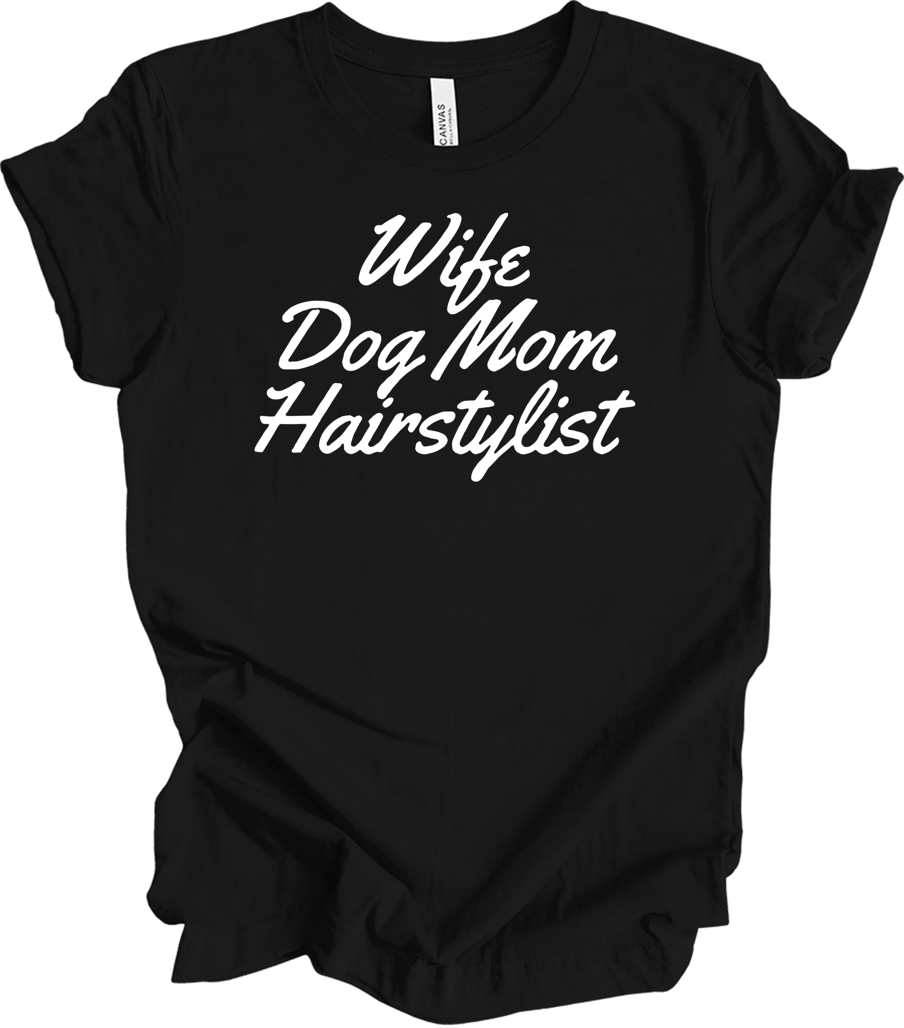 Wife Dog Mom Hairstylist T-Shirt in Black
