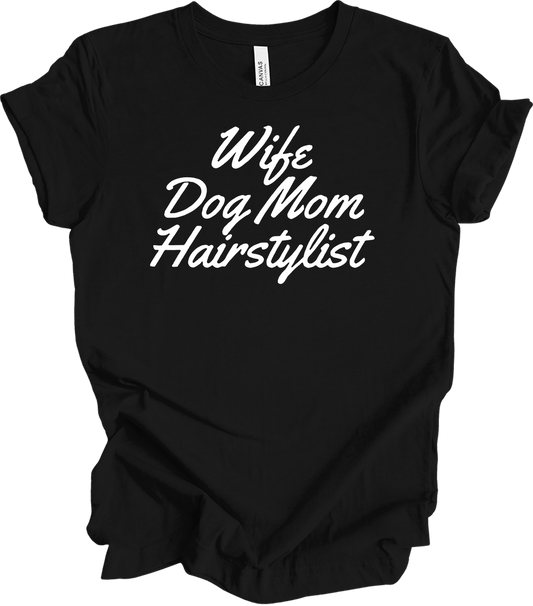 Wife Dog Mom Hairstylist T-Shirt in Black