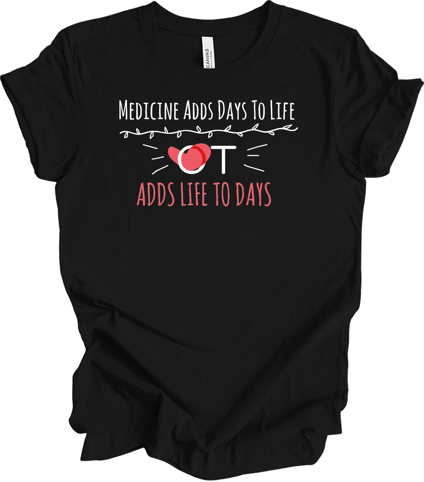 Occupational Therapy OT Adds Life To Days T-Shirt in Black