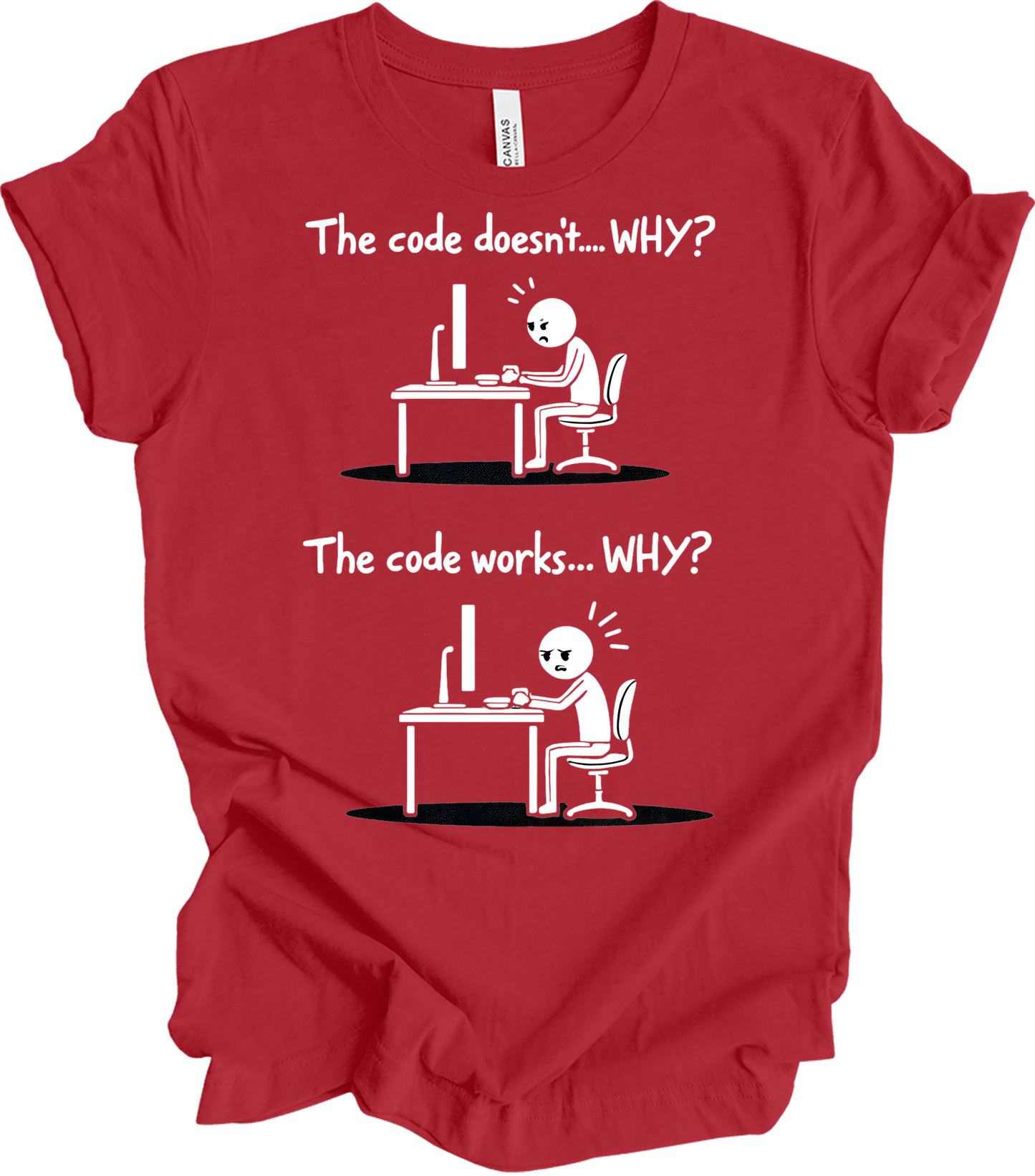 Code Works Why? Funny T-Shirt in Canvas Red