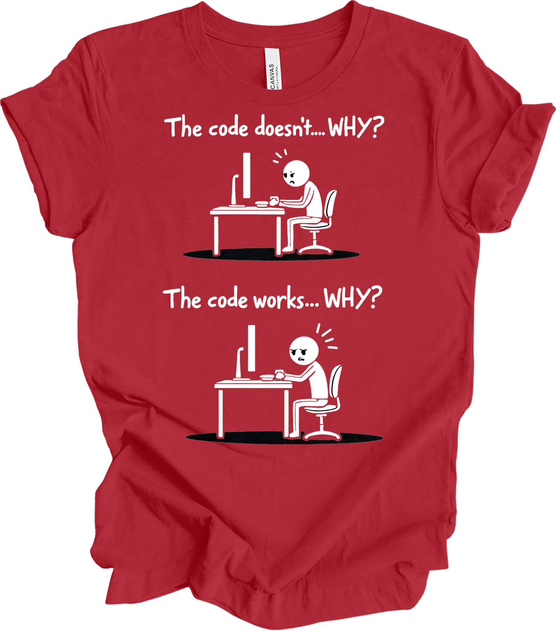 Code Works Why? Funny T-Shirt in Canvas Red