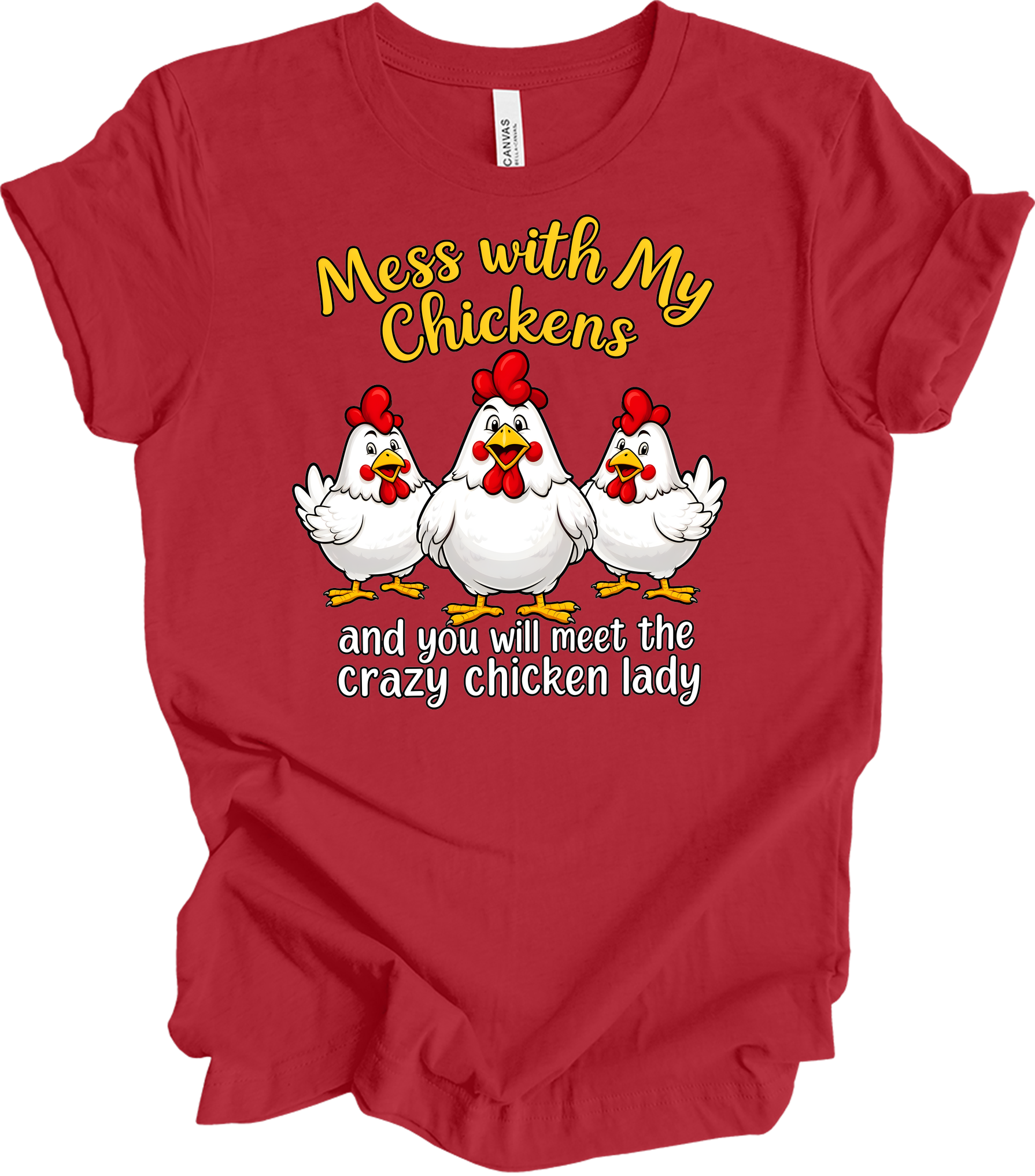 Mess With My Chickens T-Shirt in Canvas Red