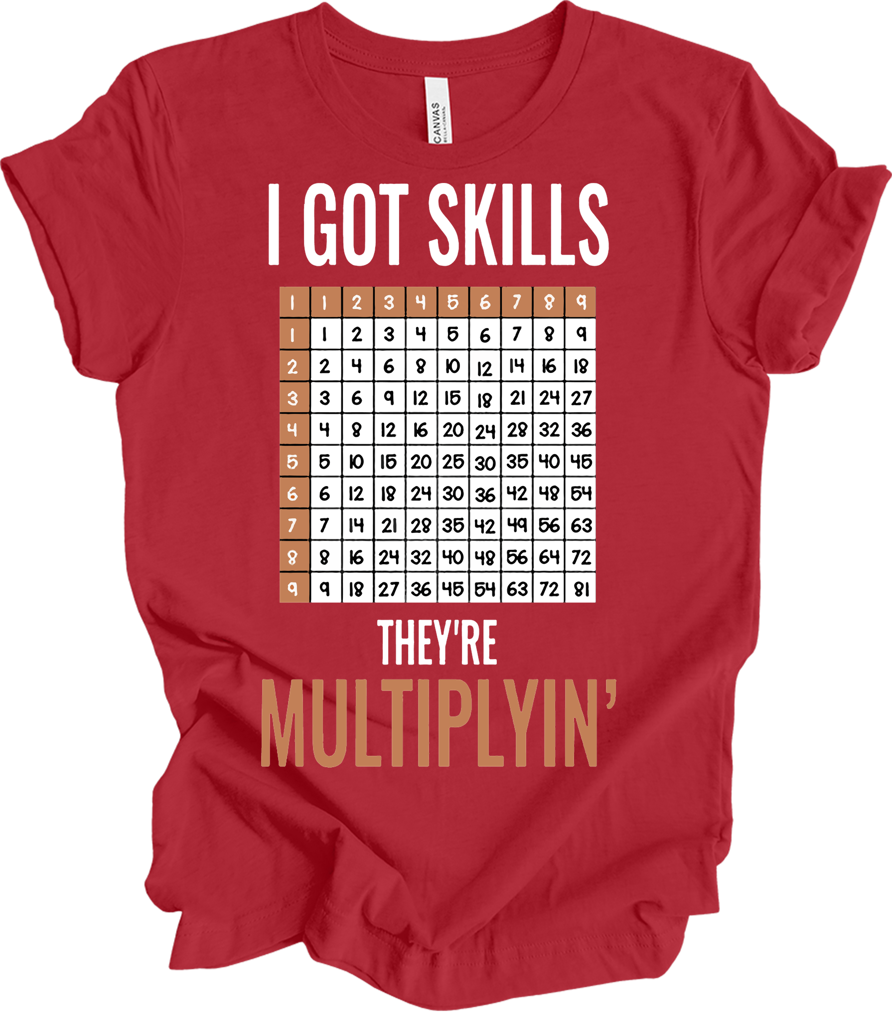 Math Teacher - I Got Skills They're Multiplyin' Funny T-Shirt in Canvas Red