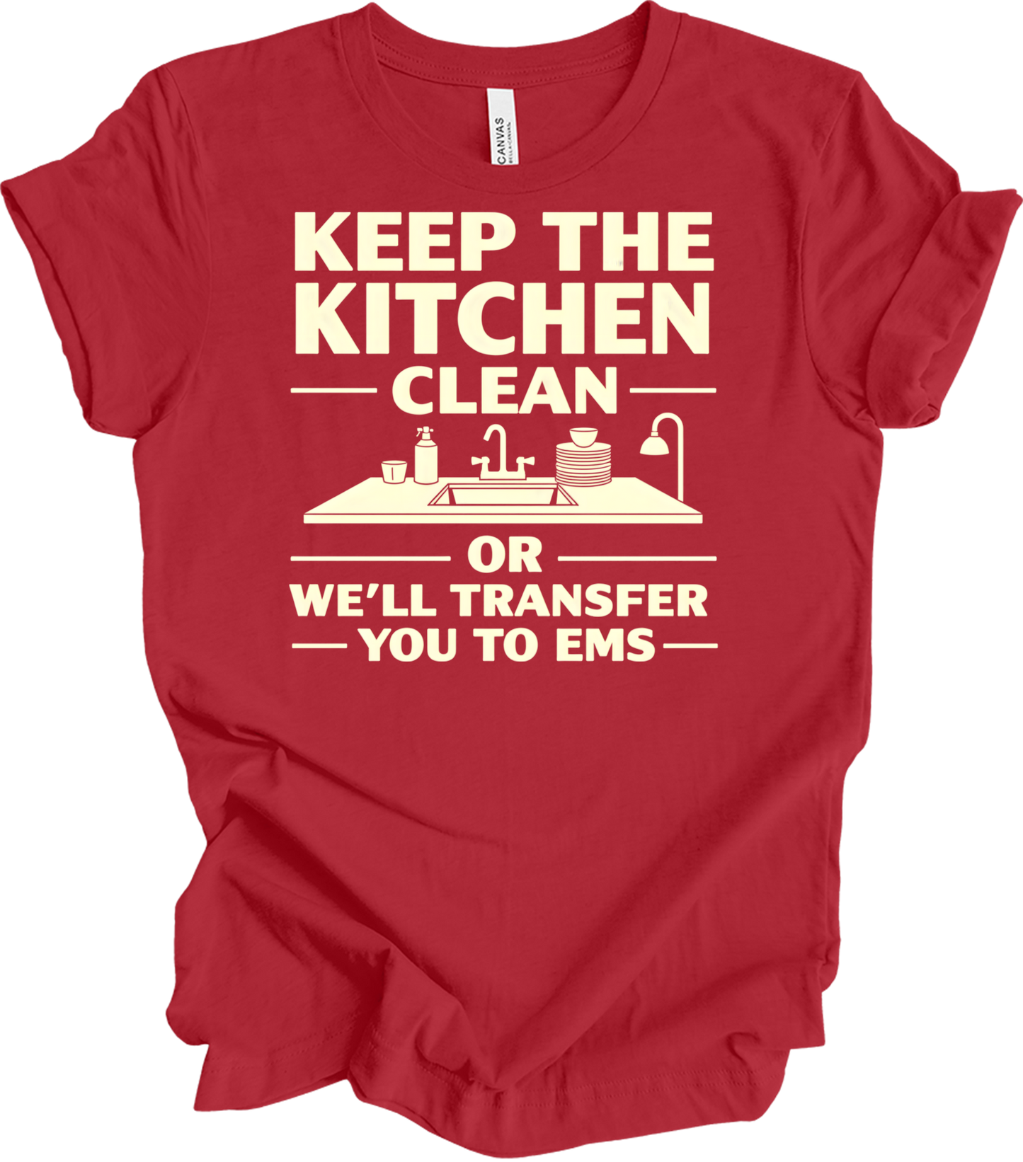 Keep Kitchen Clean EMS Humor T-Shirt in Canvas Red