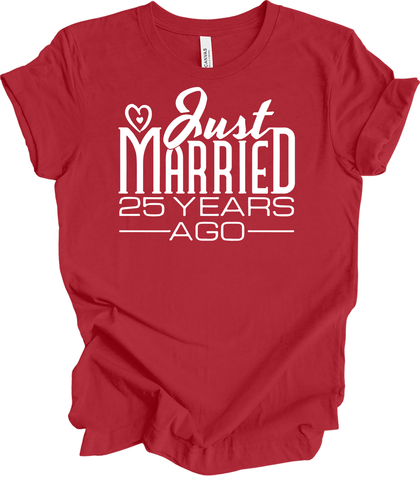 Just Married 25 Years Ago - 25th Wedding Anniversary T-Shirt in Canvas Red