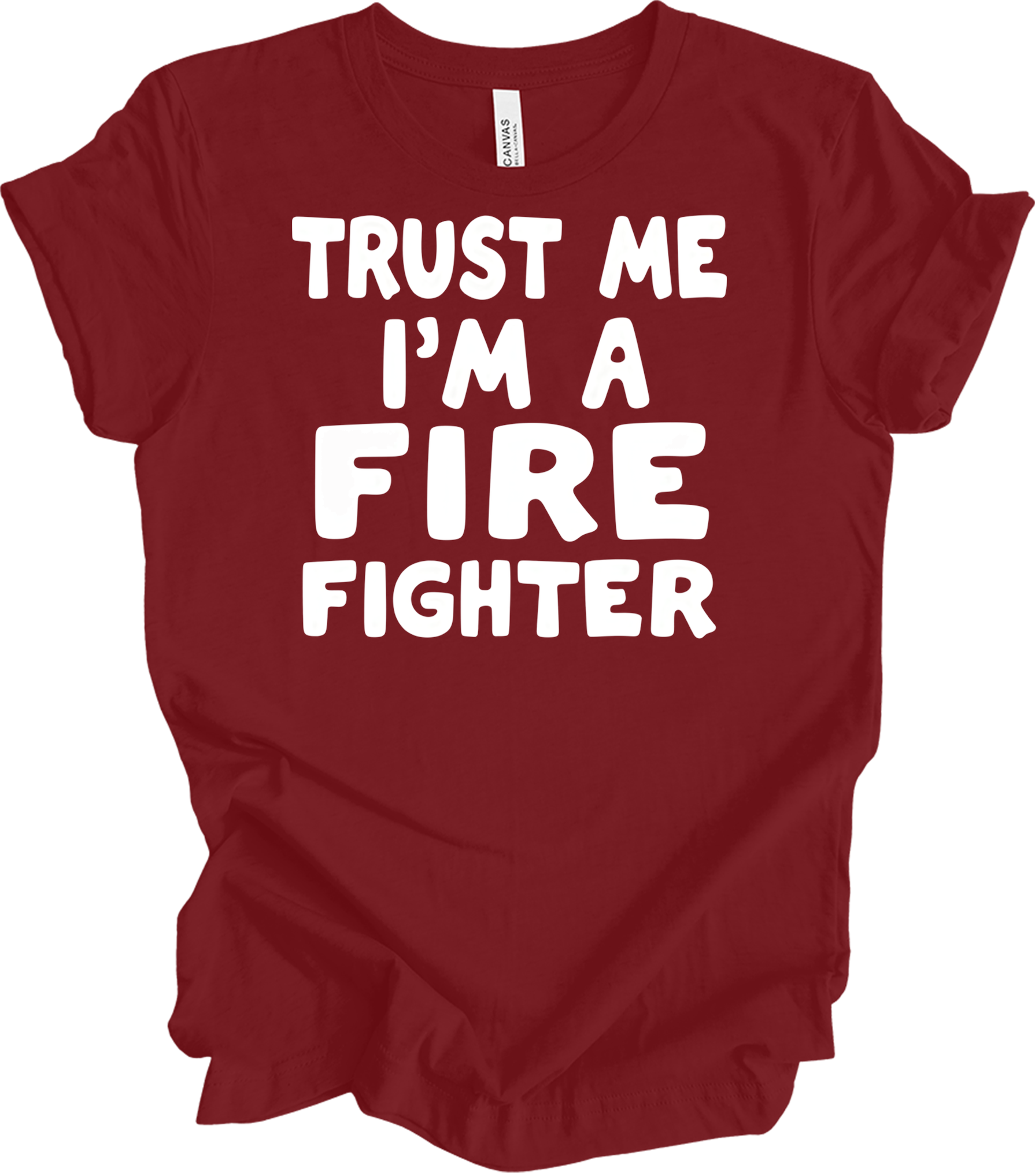 Trust Me Firefighter T-Shirt in Cardinal