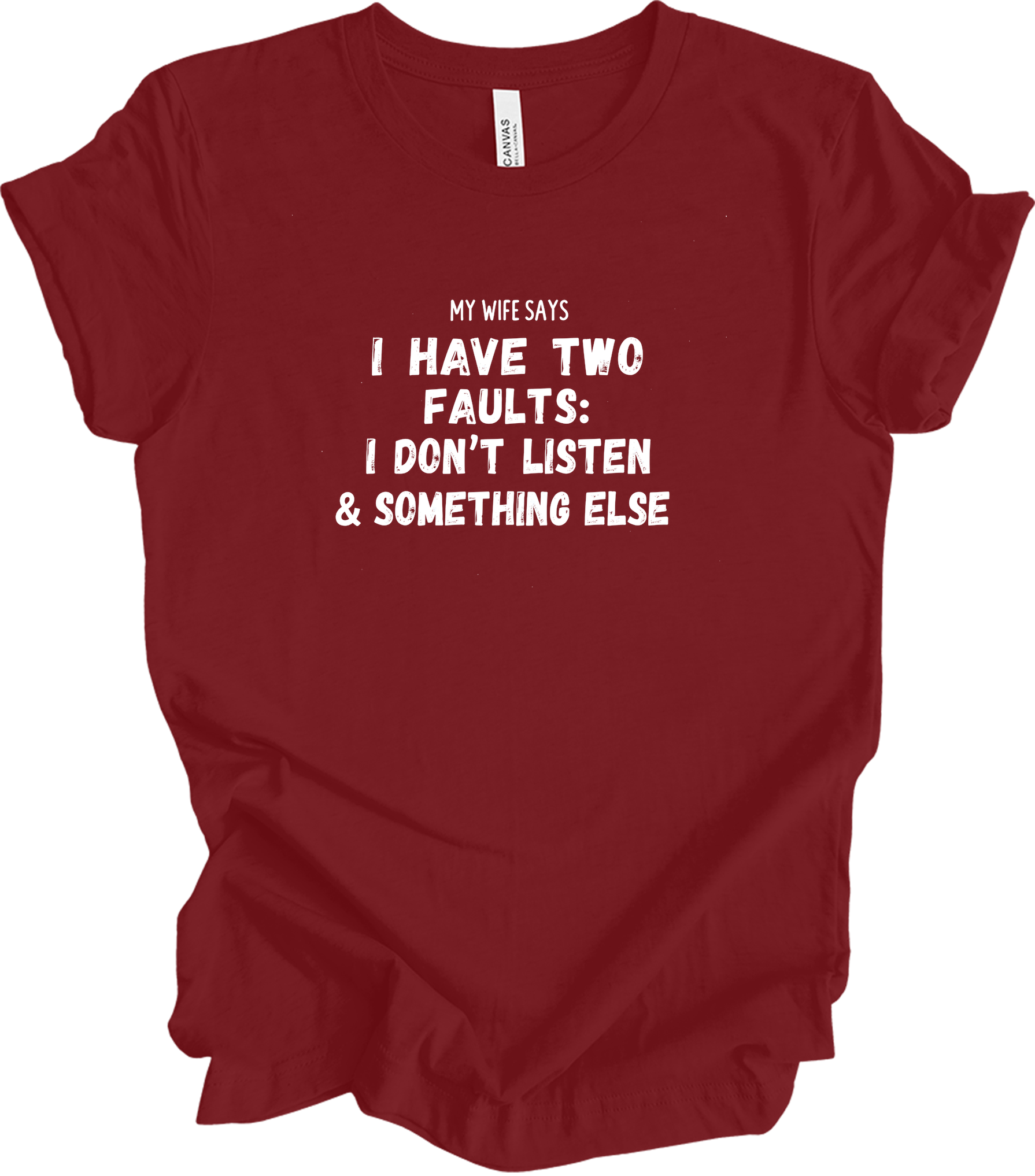 My Wife Says Two Faults T-Shirt in Cardinal