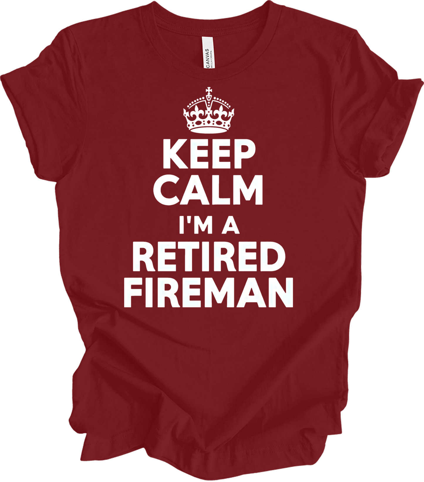 Keep Calm Retired Fireman T-Shirt in Cardinal