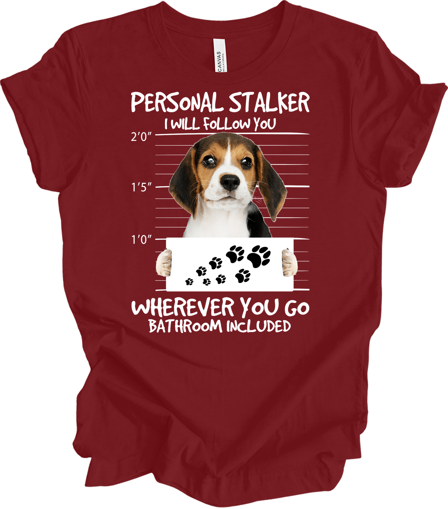 Beagle Personal Stalker Funny Beagle Owner Dog Lover Gift T-Shirt in Cardinal
