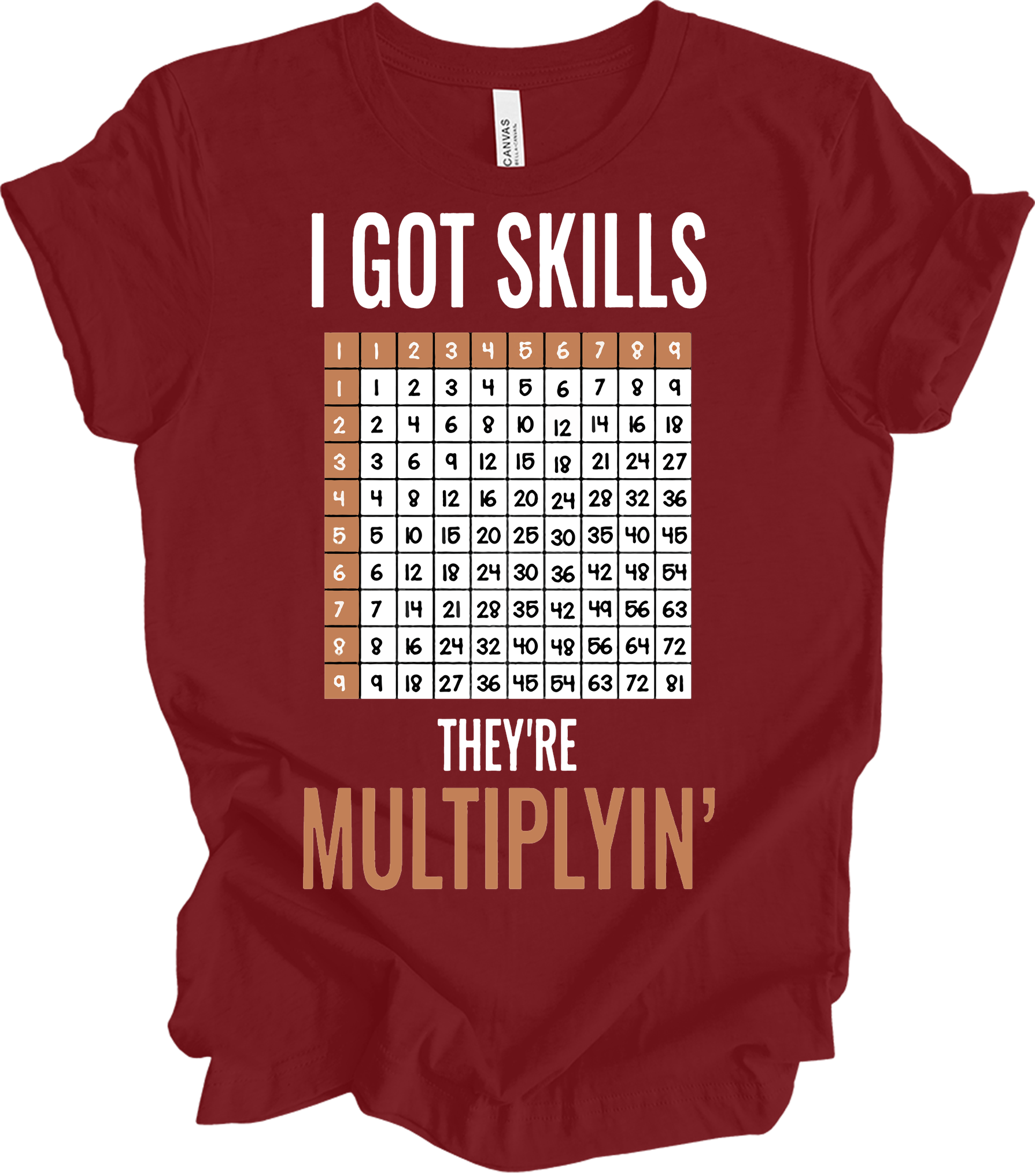 Math Teacher - I Got Skills They're Multiplyin' Funny T-Shirt in Cardinal