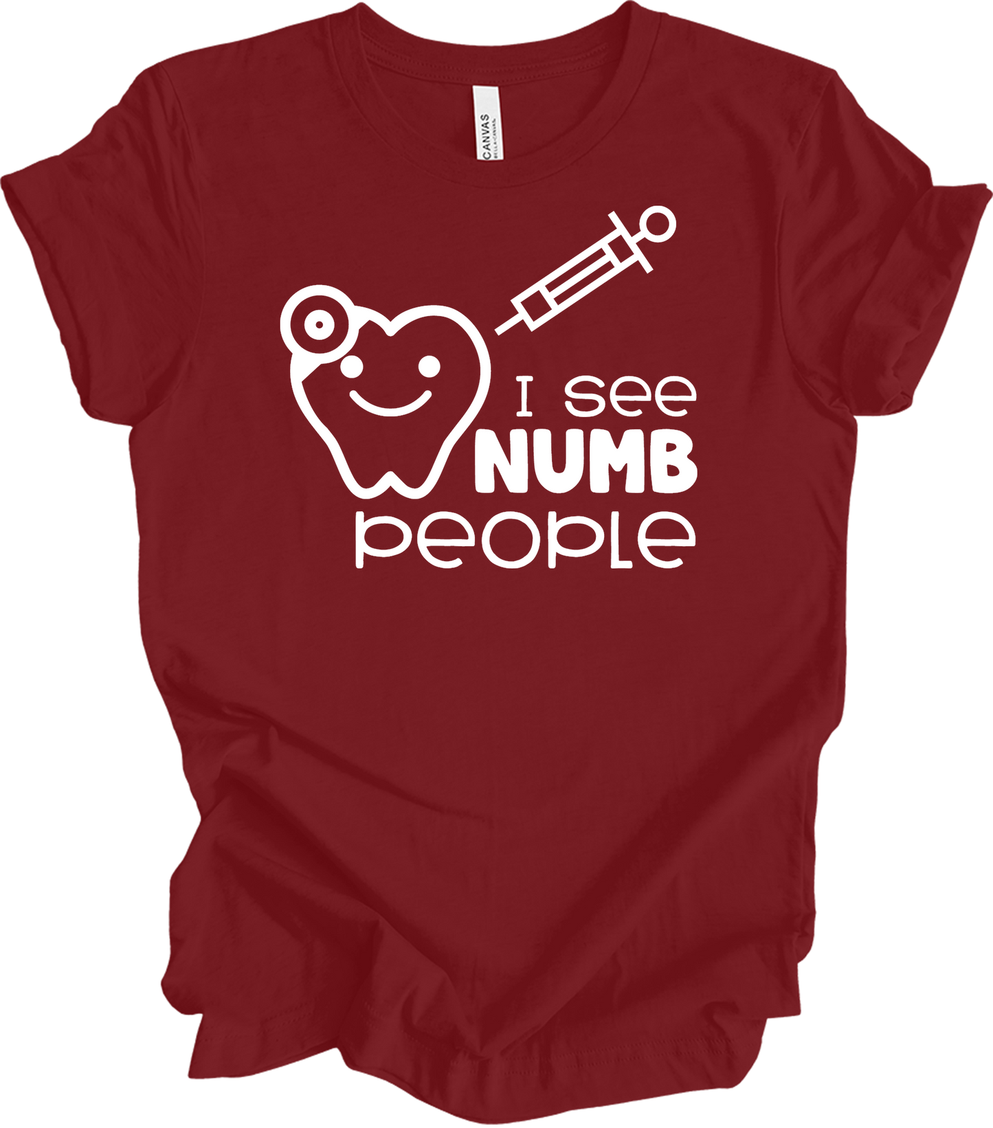 I See Numb People - Funny Dental Hygiene T-Shirt in Cardinal