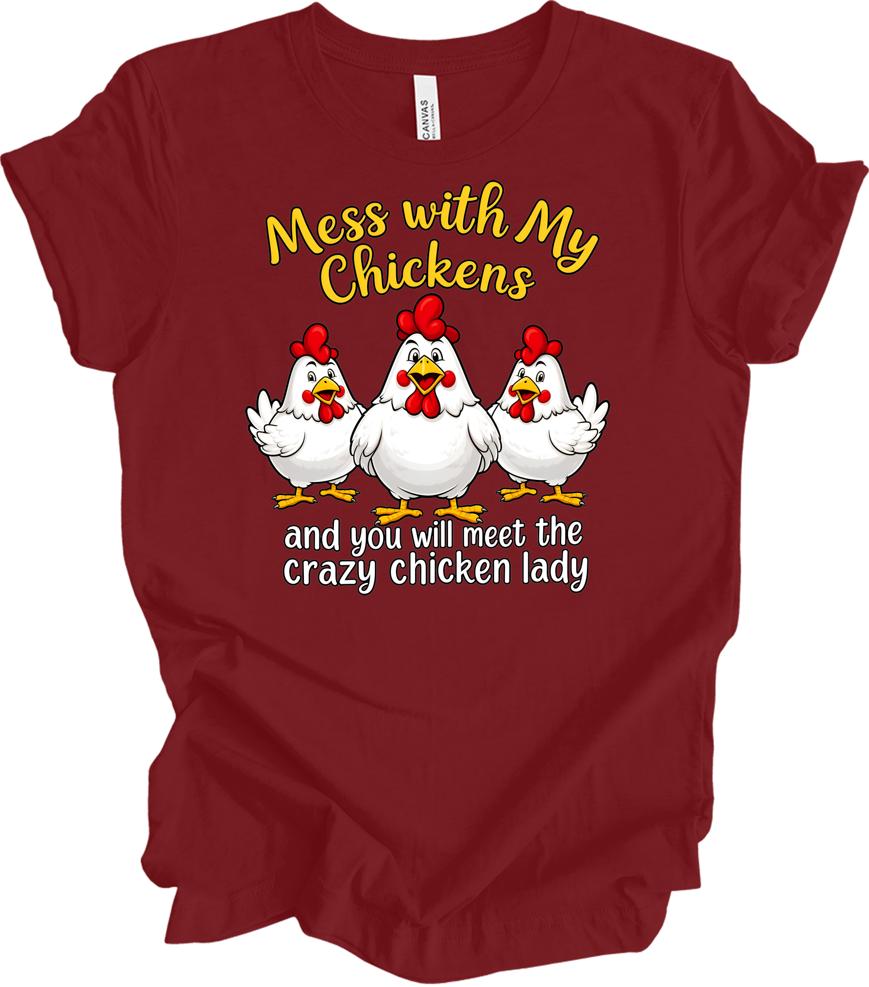 Mess With My Chickens T-Shirt in Cardinal