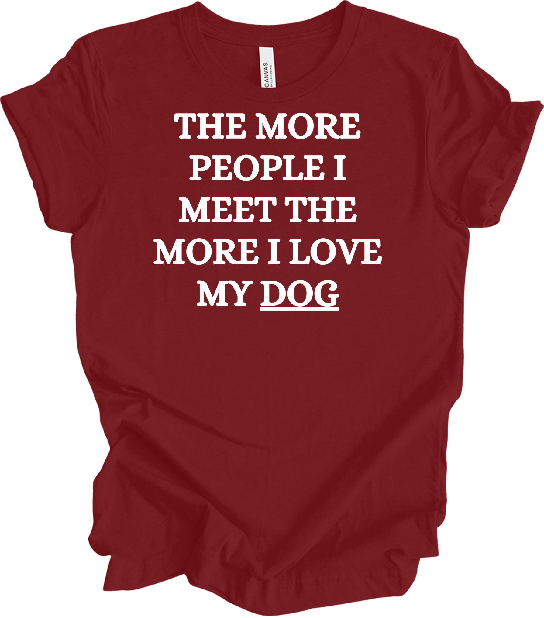 Love My Dog More T-Shirt in Cardinal