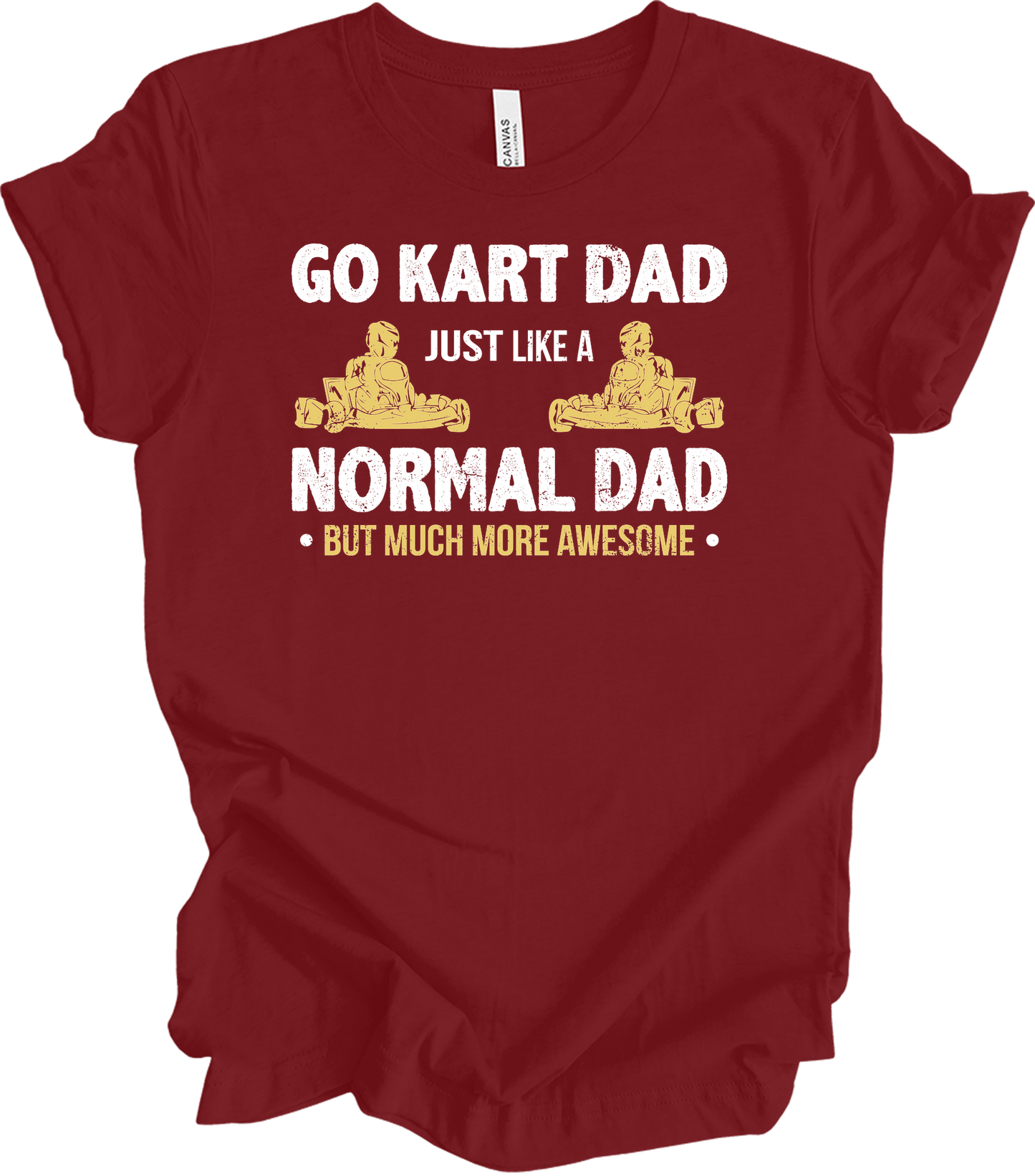 Go Kart Dad - Much More Awesome Karting Racer T-Shirt in Cardinal