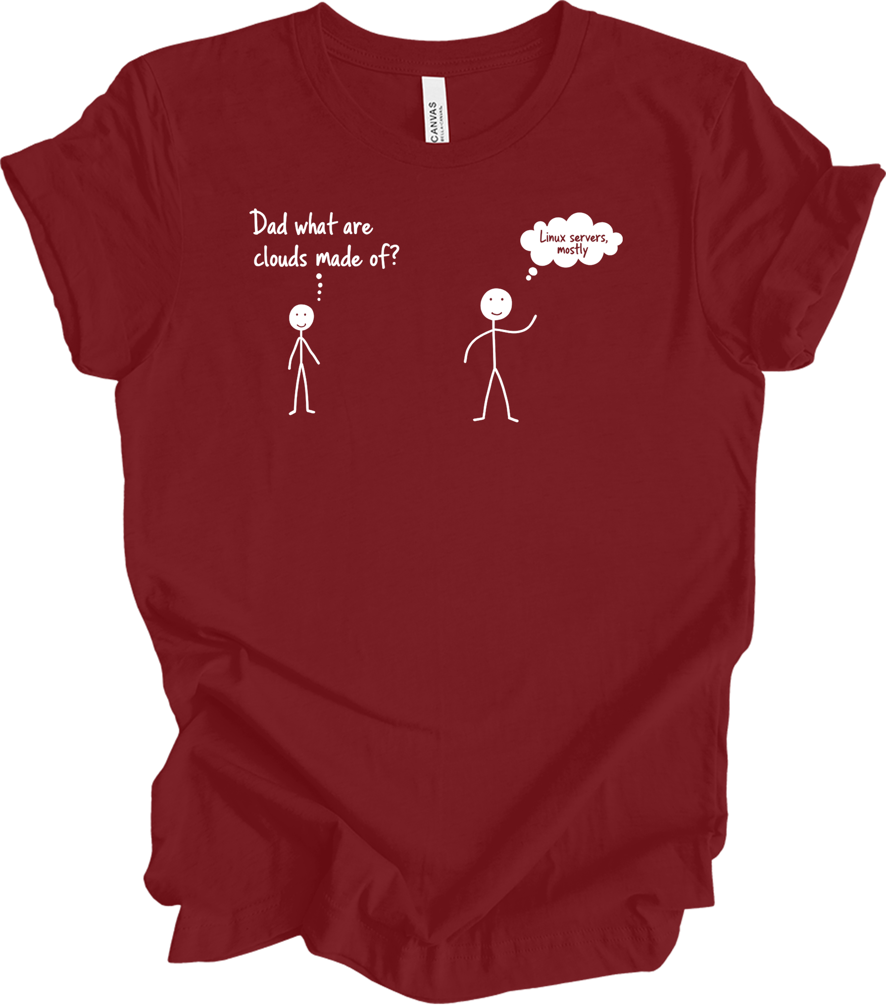 Dad What Are Clouds Made Of? Linux T-Shirt in Cardinal