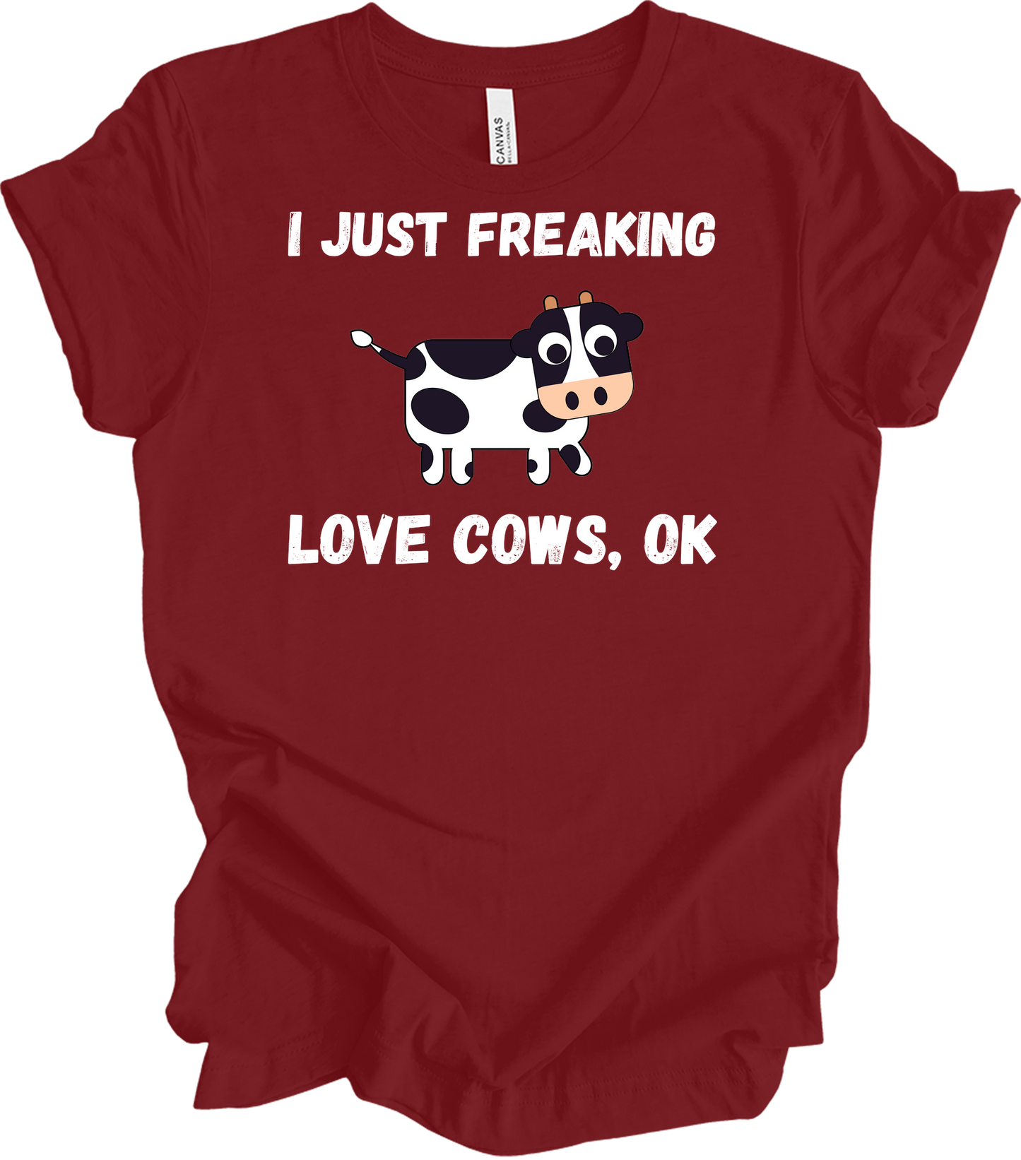 I Just Freaking Love Cows Ok T-Shirt in Cardinal