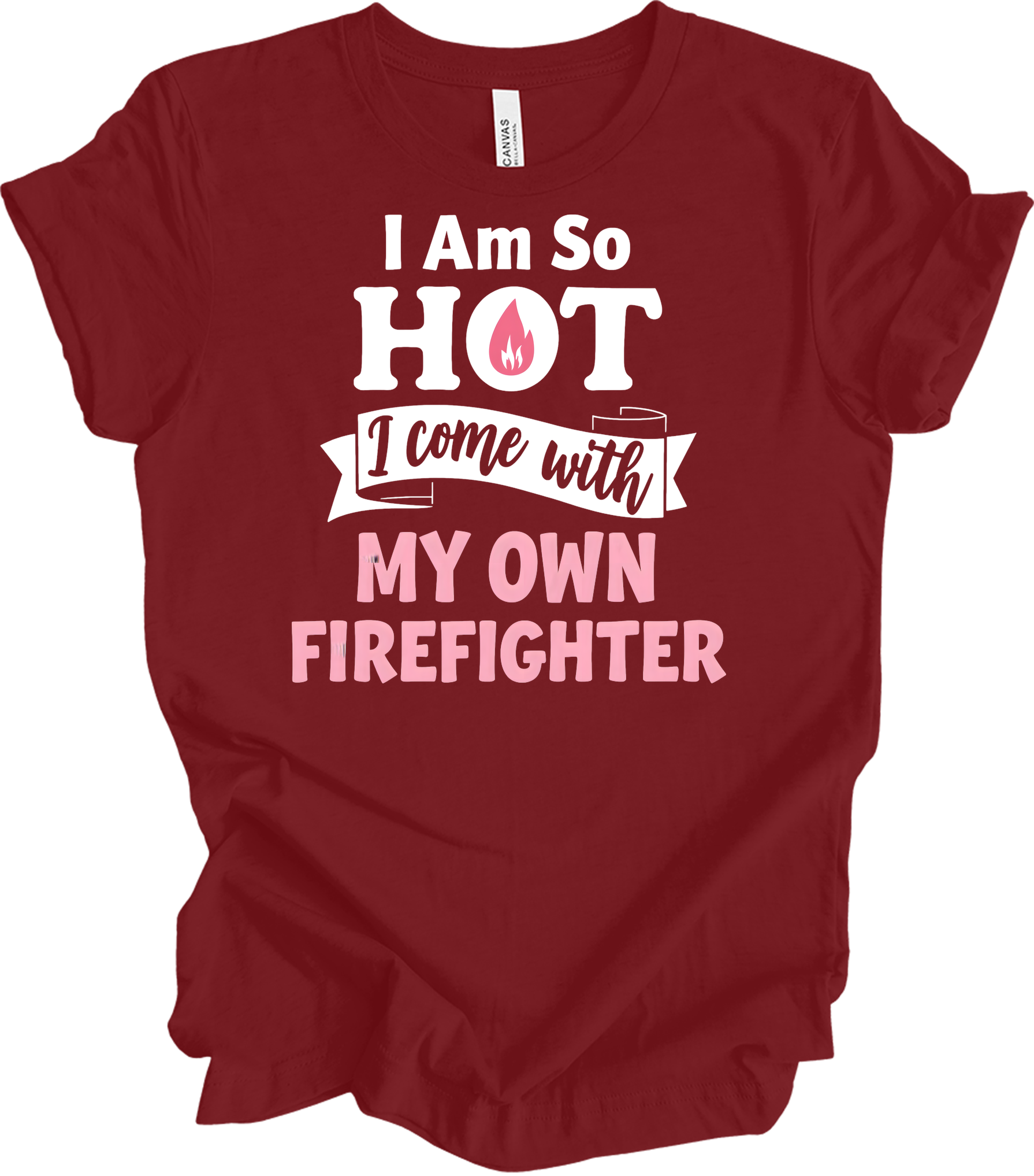 I'm So Hot Firefighter Wife T-Shirt in Cardinal