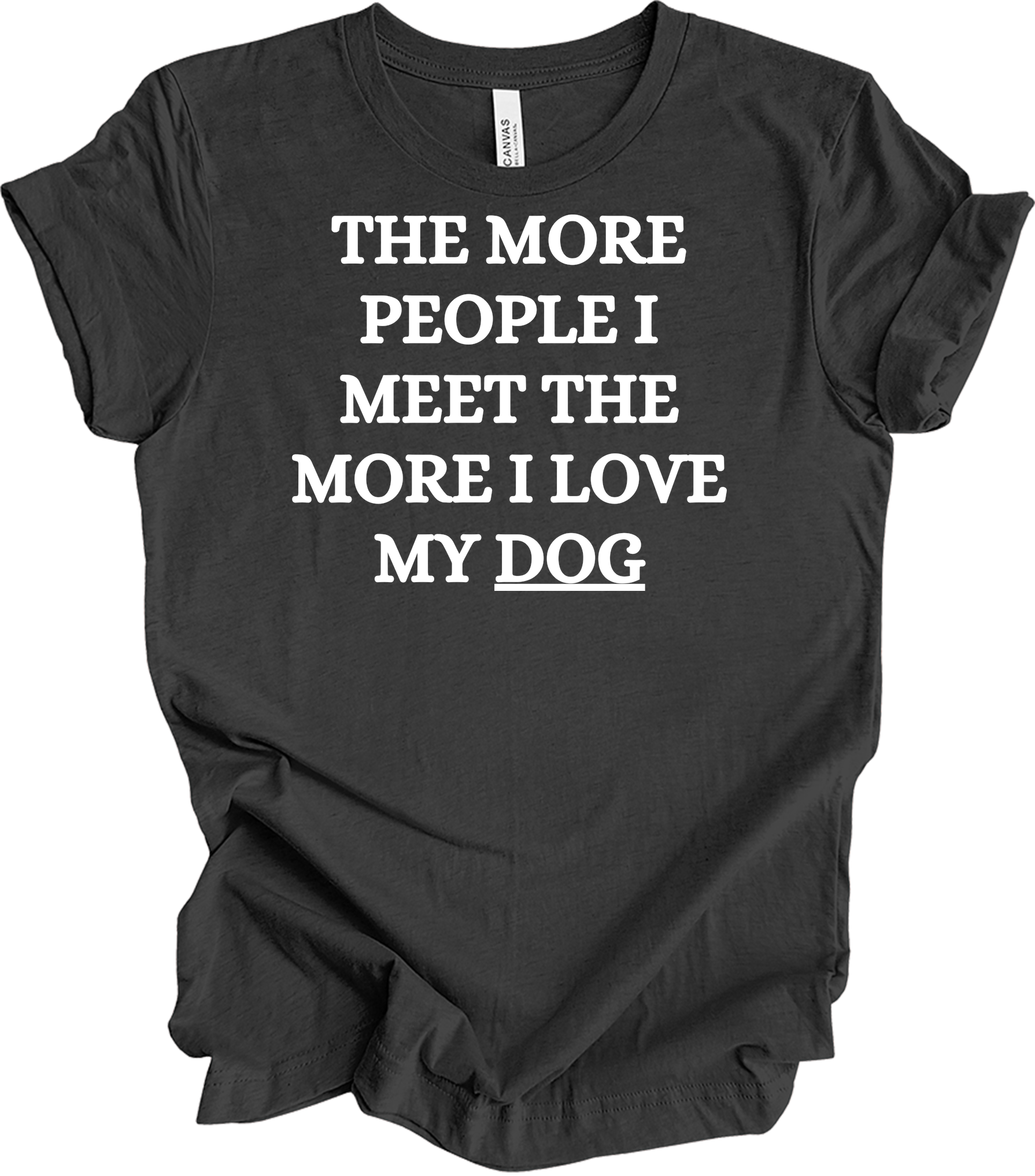 Love My Dog More T-Shirt in Dark Grey Heather