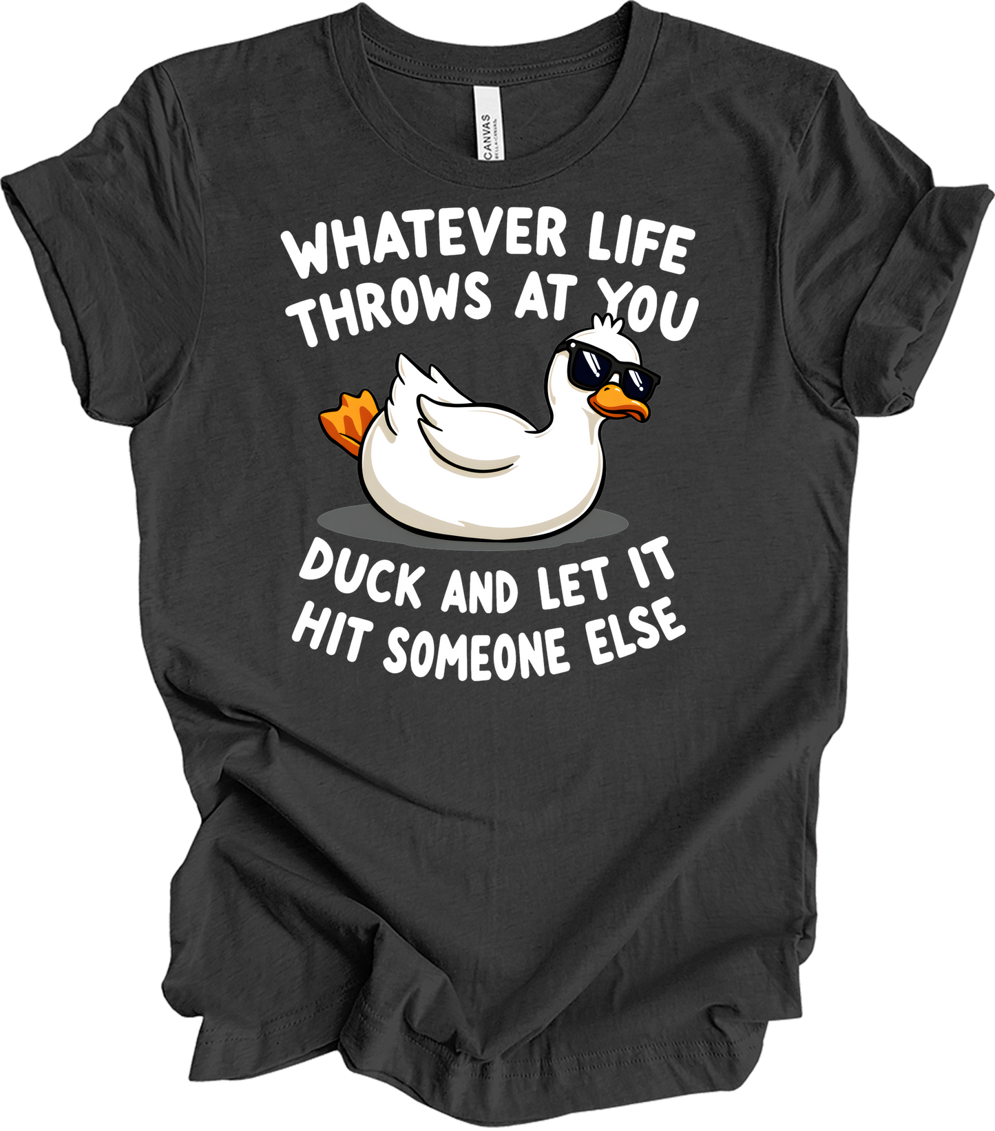 Whatever Life Throws at You Duck T-Shirt in Dark Grey Heather