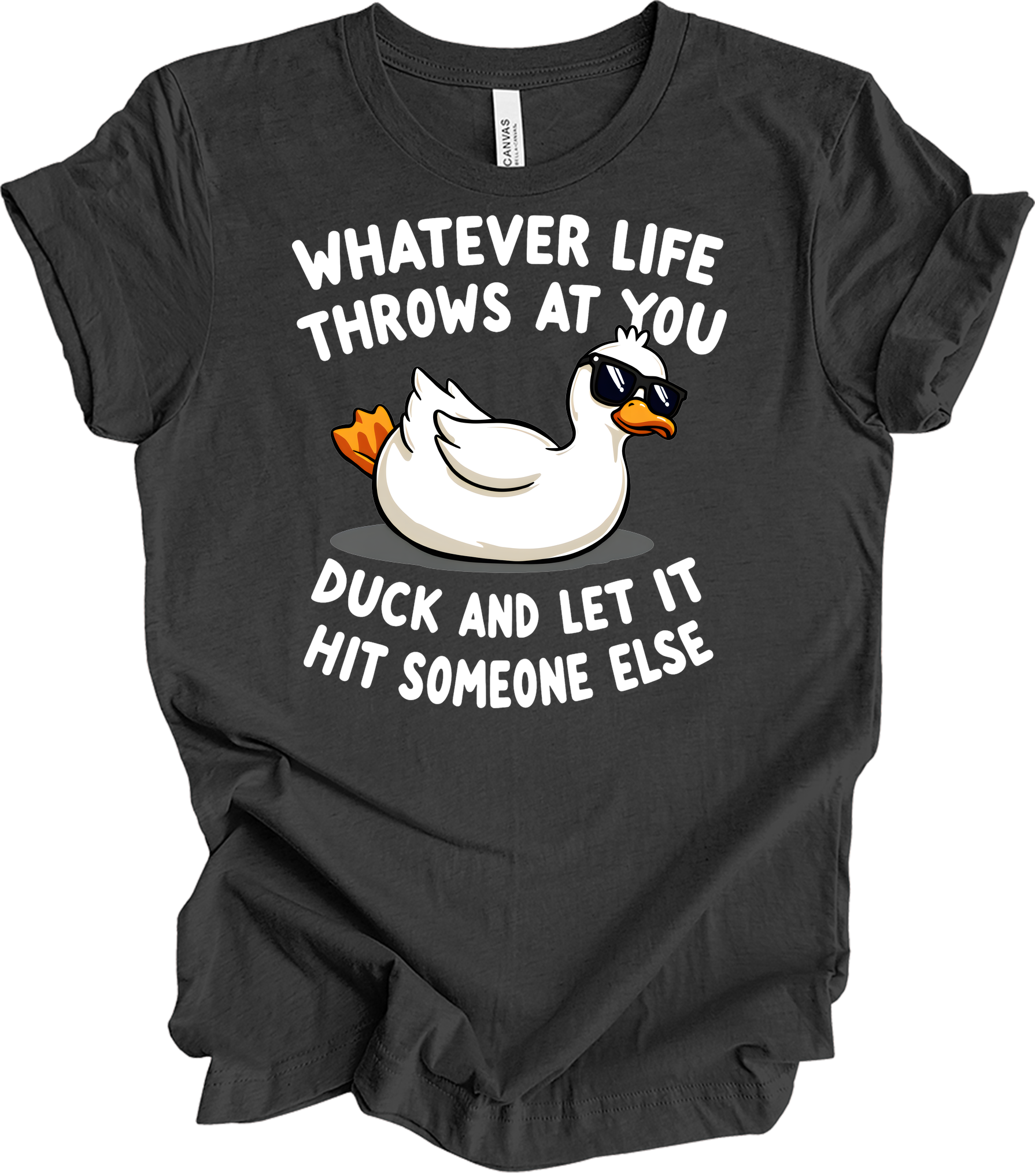Whatever Life Throws at You Duck T-Shirt in Dark Grey Heather