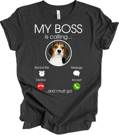 Beagle Owner: My Boss Is Calling Tee