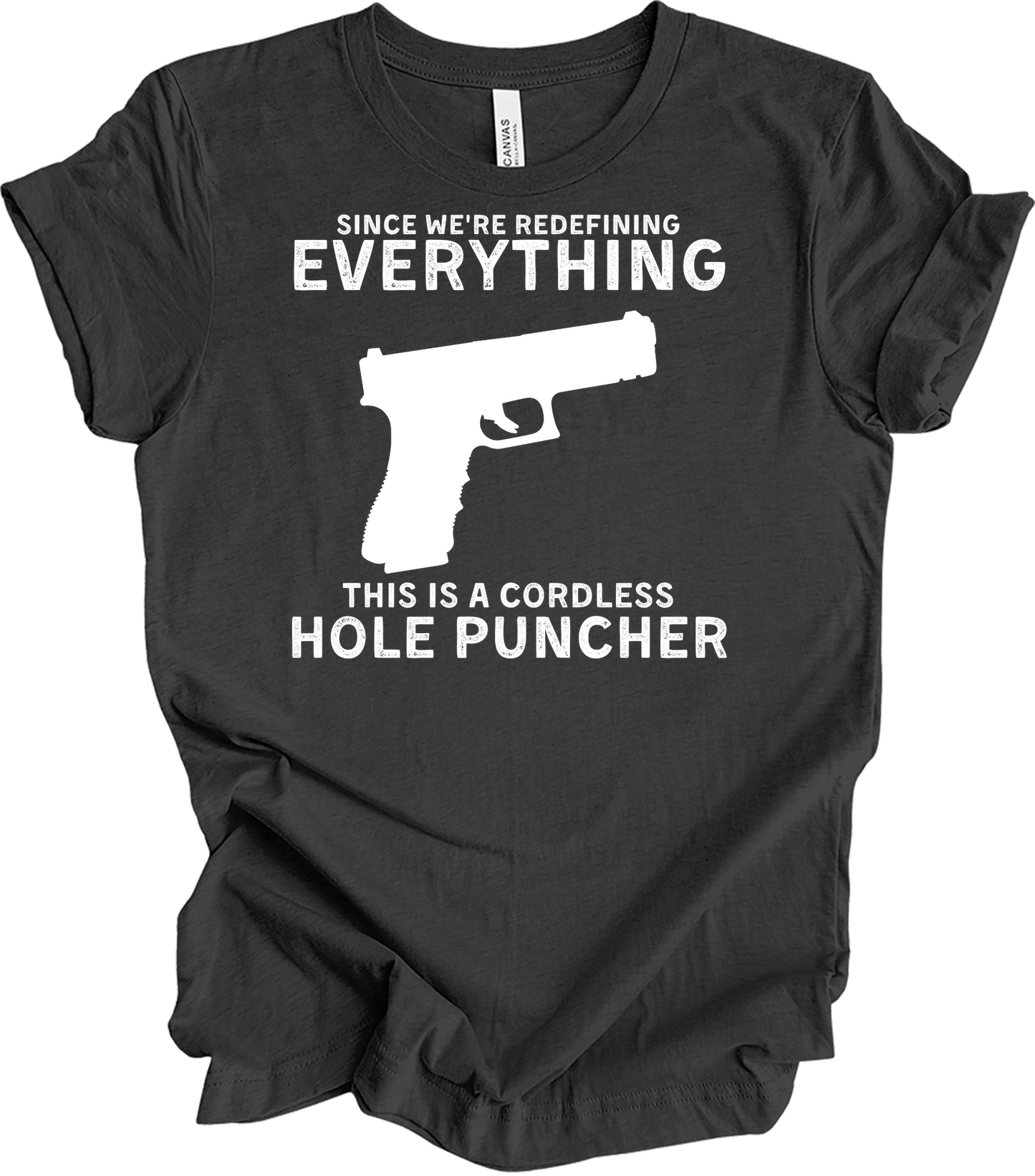 Cordless Hole Puncher Gun Lovers - Funny Meme T-Shirt in Dark Grey Heather