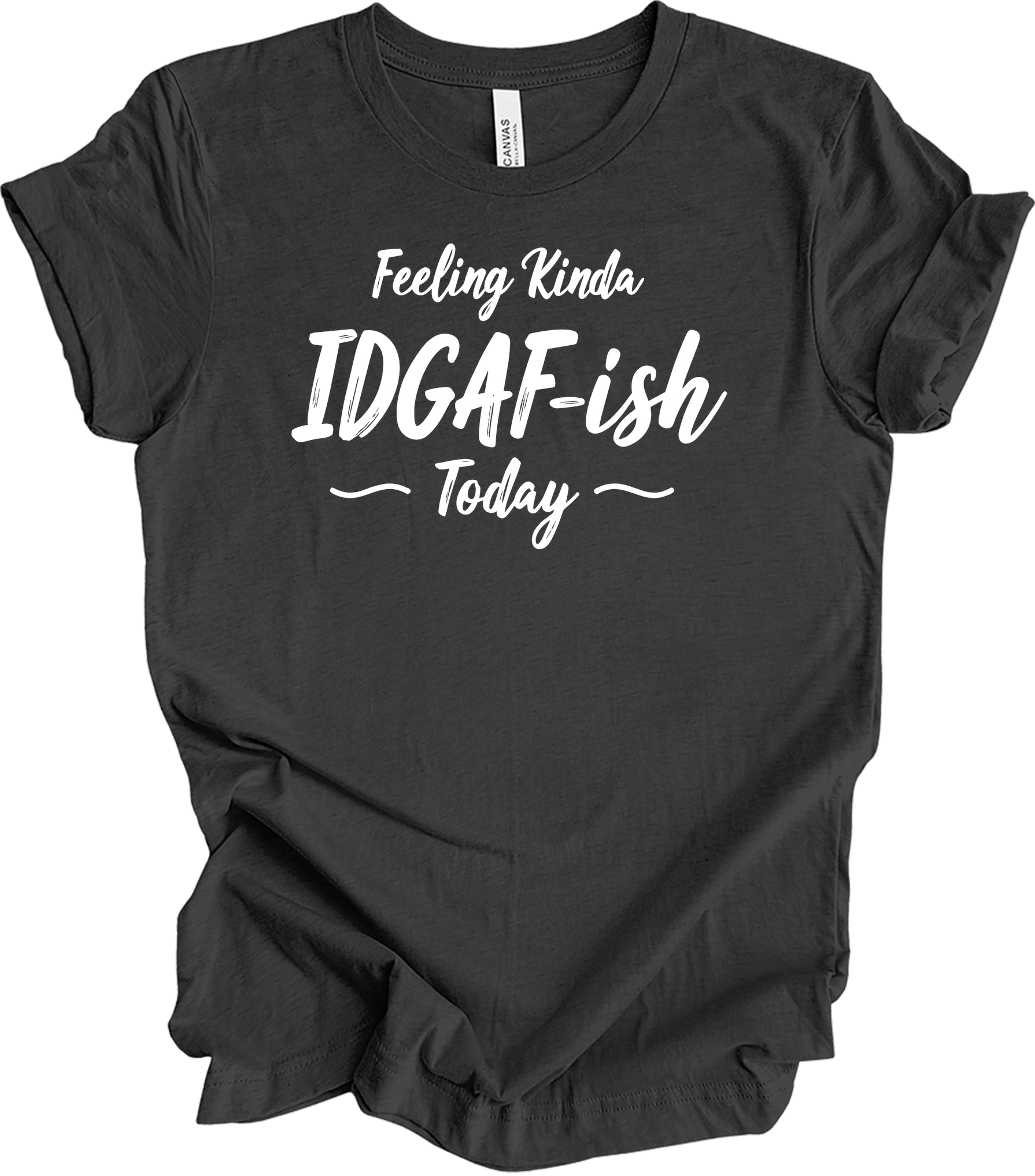 IDGAF-ish Today Funny T-Shirt in Dark Grey Heather