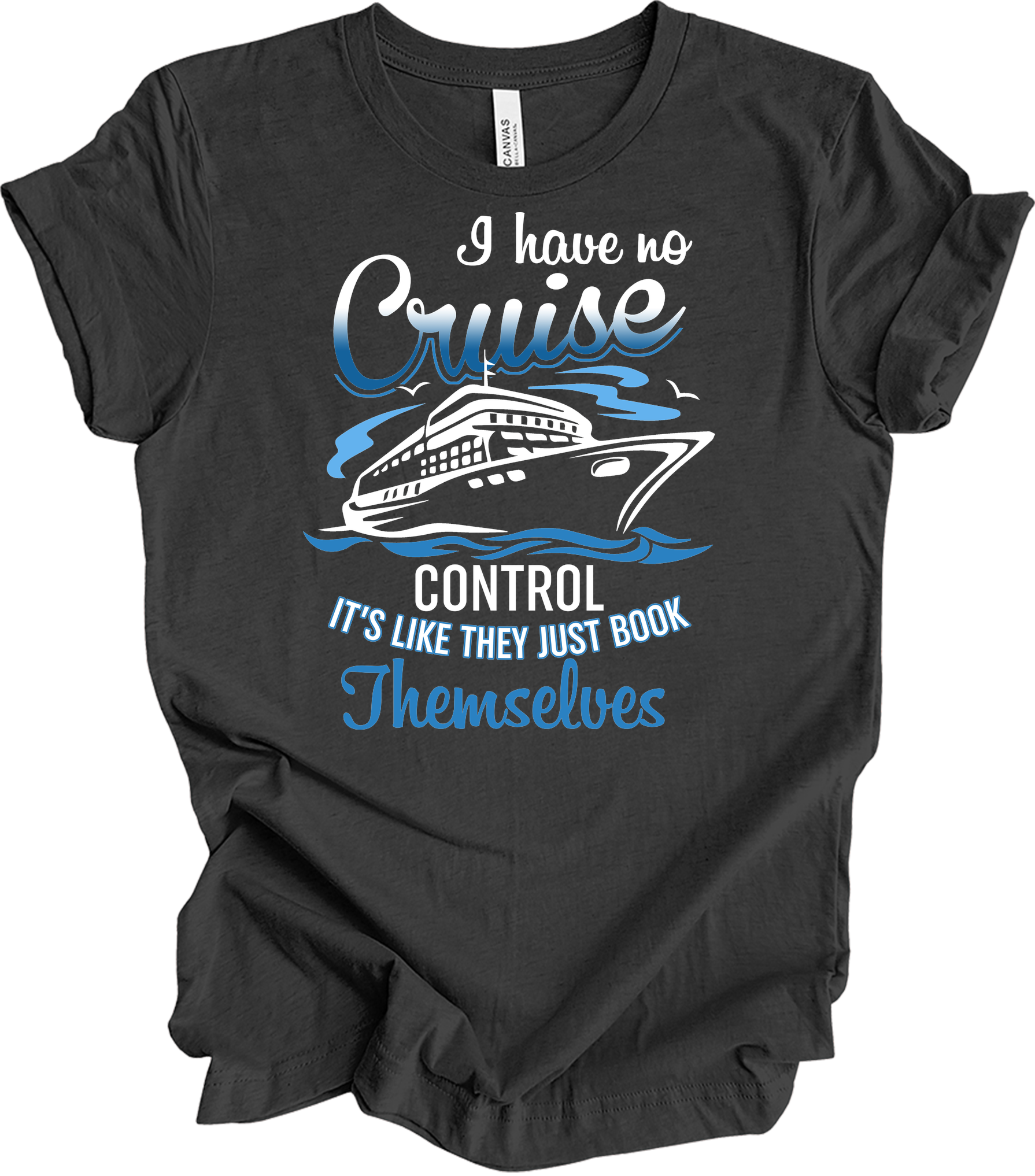 No Cruise Control - Travel Humor T-Shirt in Dark Grey Heather