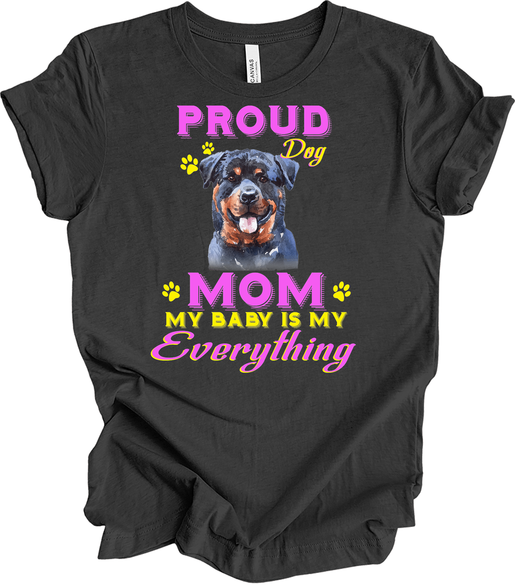 Proud Rottweiler Mom - My Baby Is My Everything Dog Mom T-Shirt in Dark Grey Heather