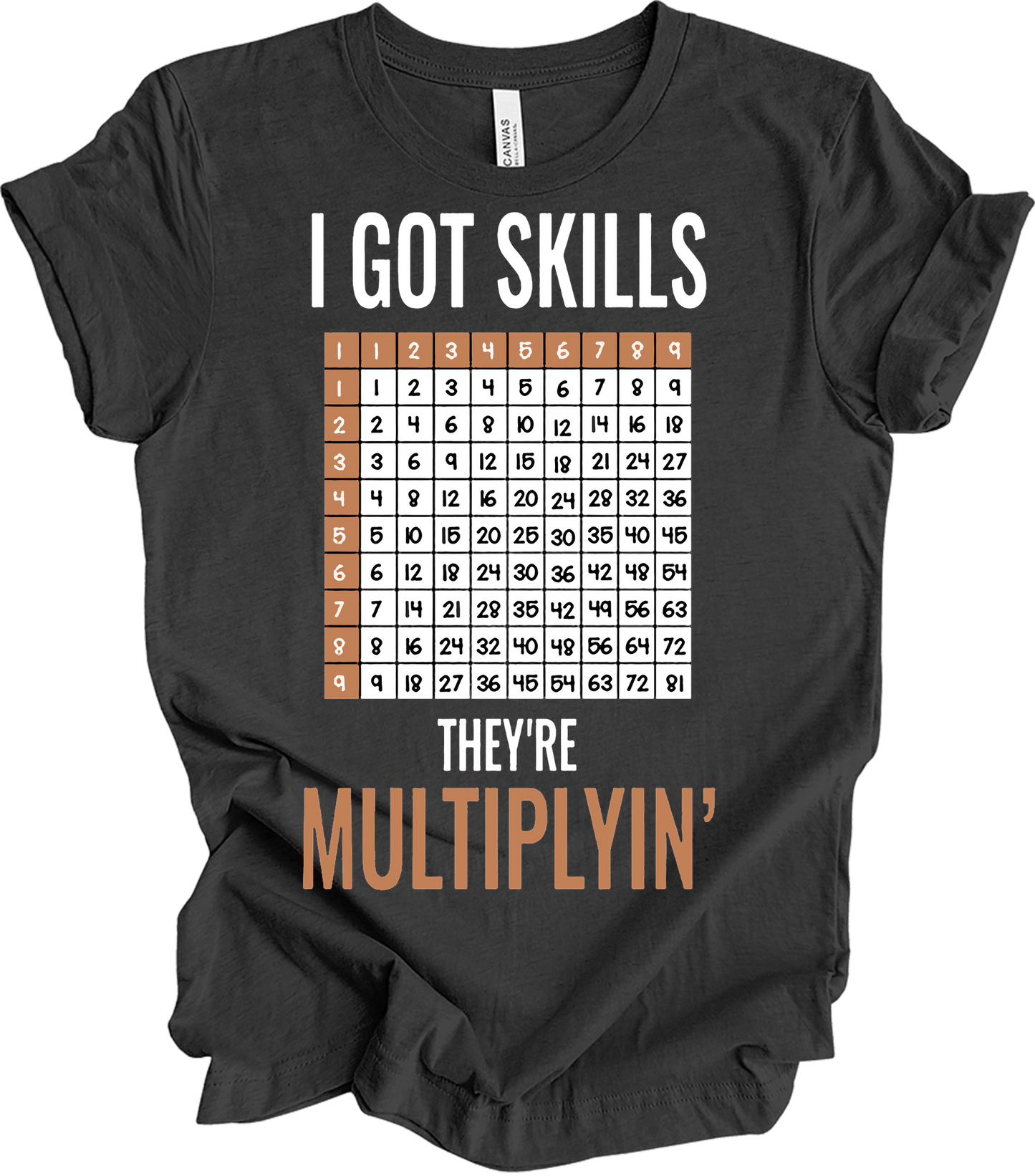 Math Teacher - I Got Skills They're Multiplyin' Funny T-Shirt in Dark Grey Heather