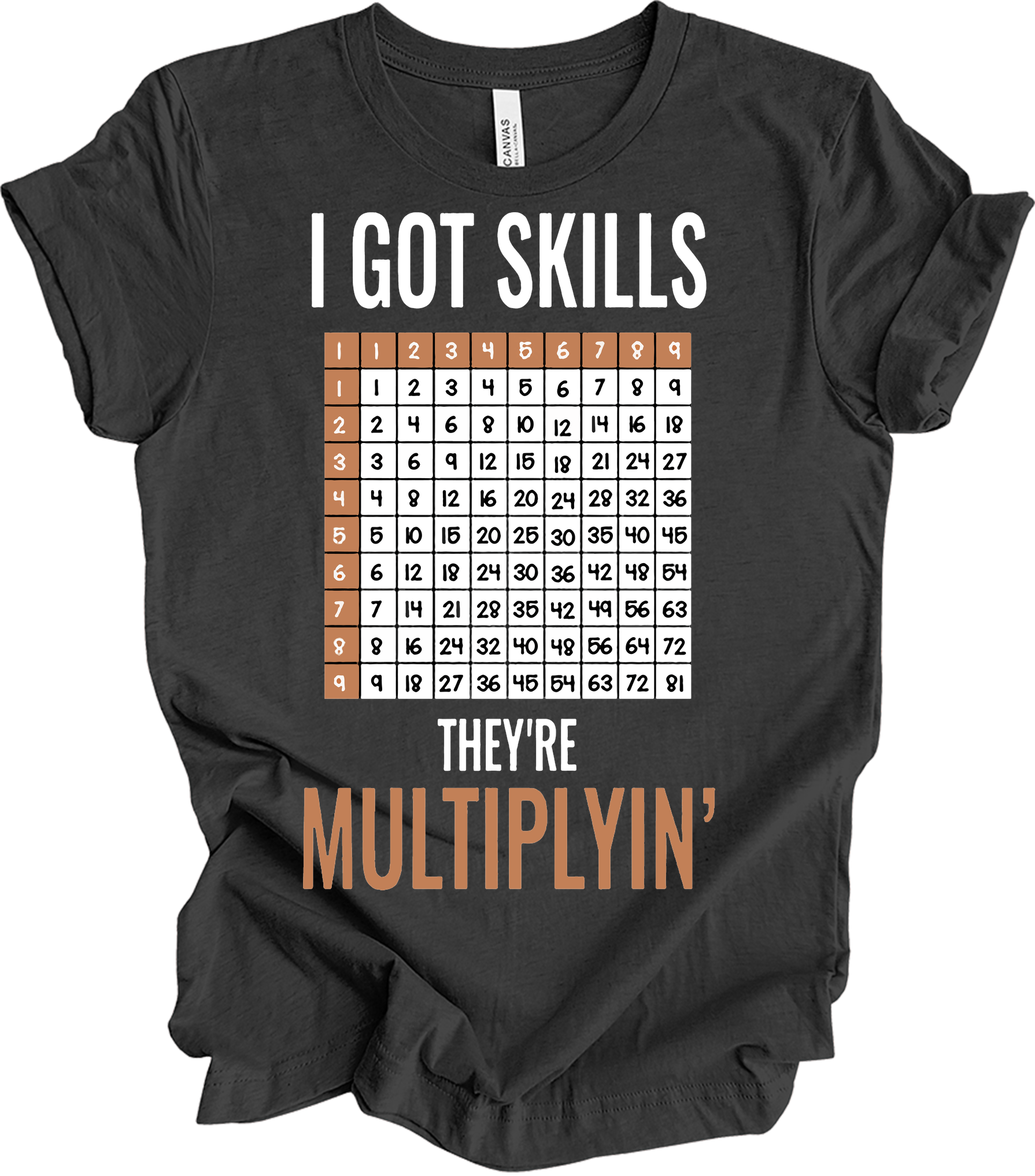 Math Teacher - I Got Skills They're Multiplyin' Funny T-Shirt in Dark Grey Heather